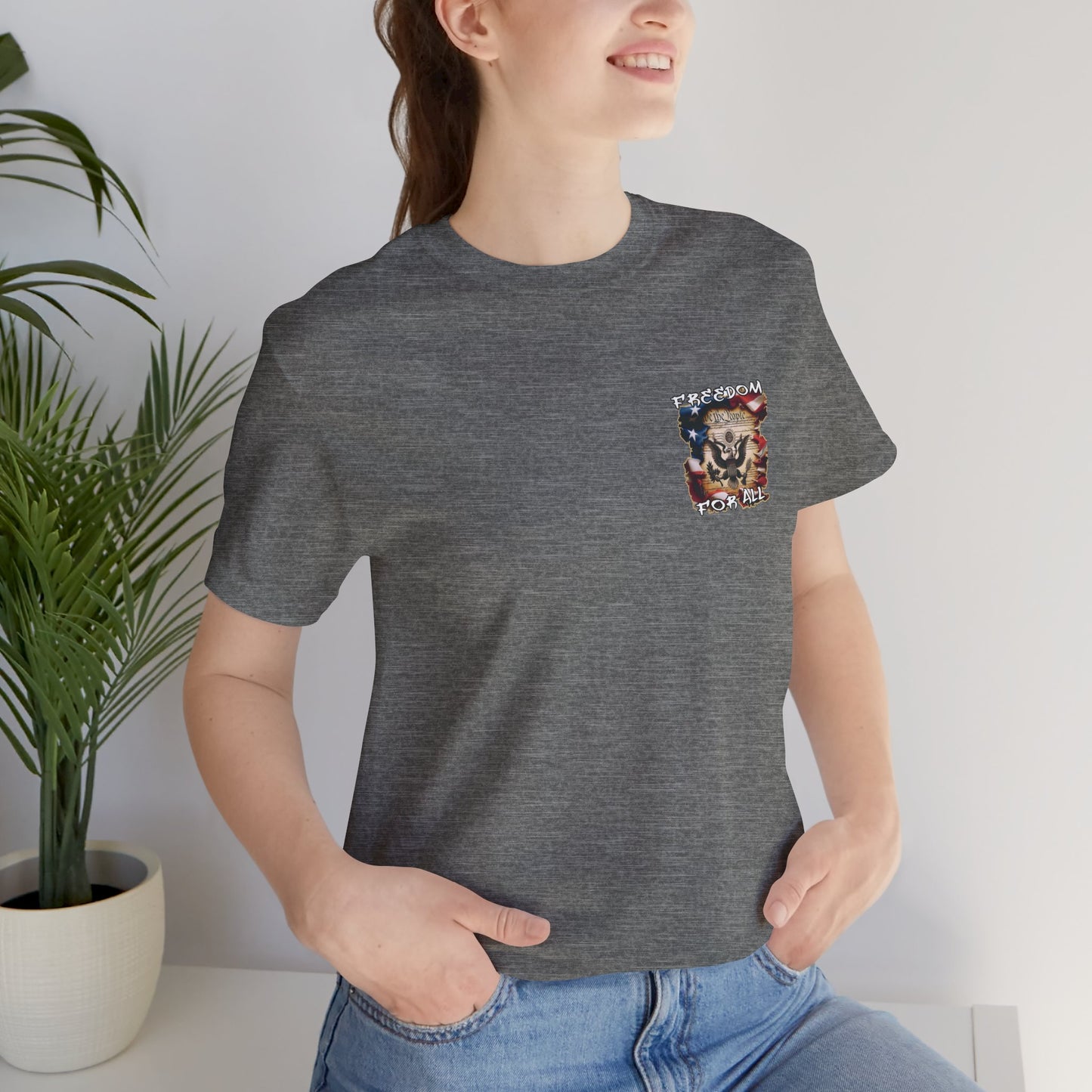 Freedom For All Unisex Tee - Bella Canvas Front & Back Print