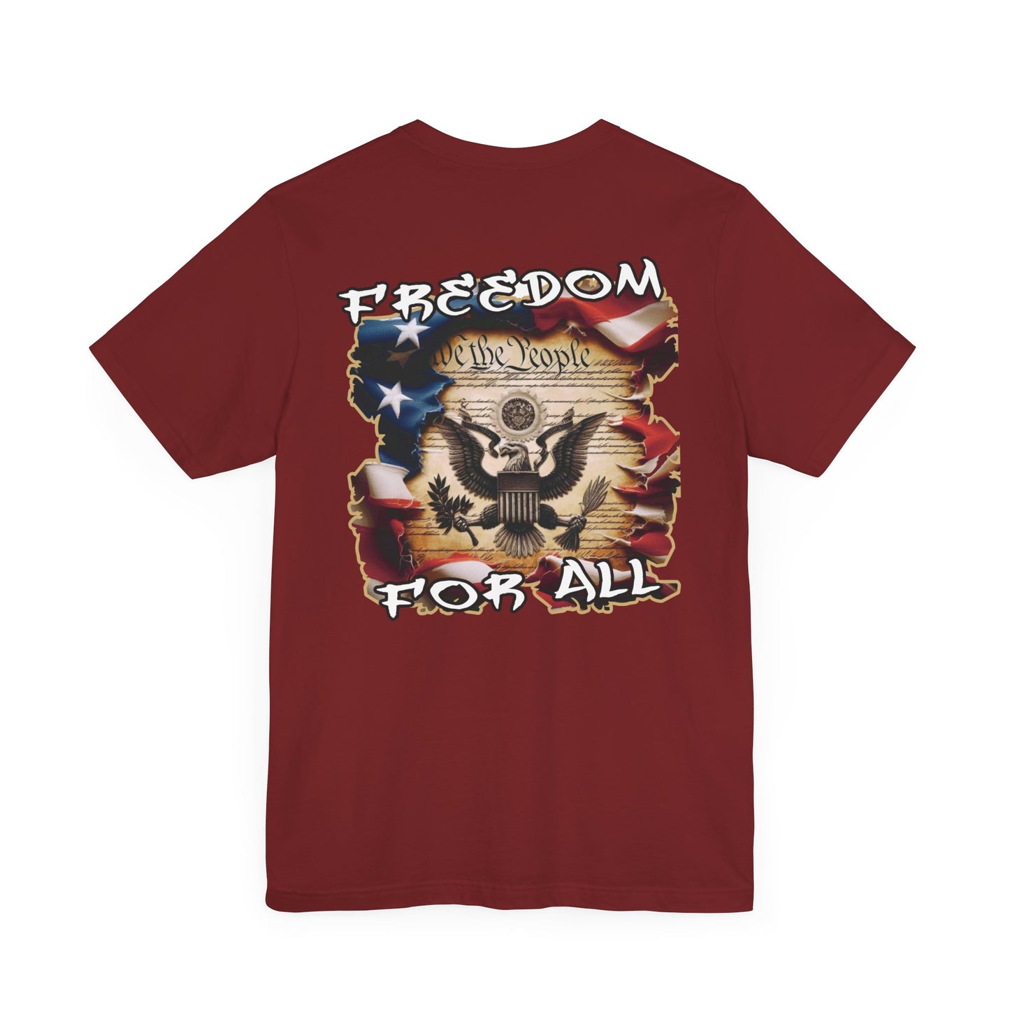 Freedom For All Unisex Tee - Bella Canvas Front & Back Print
