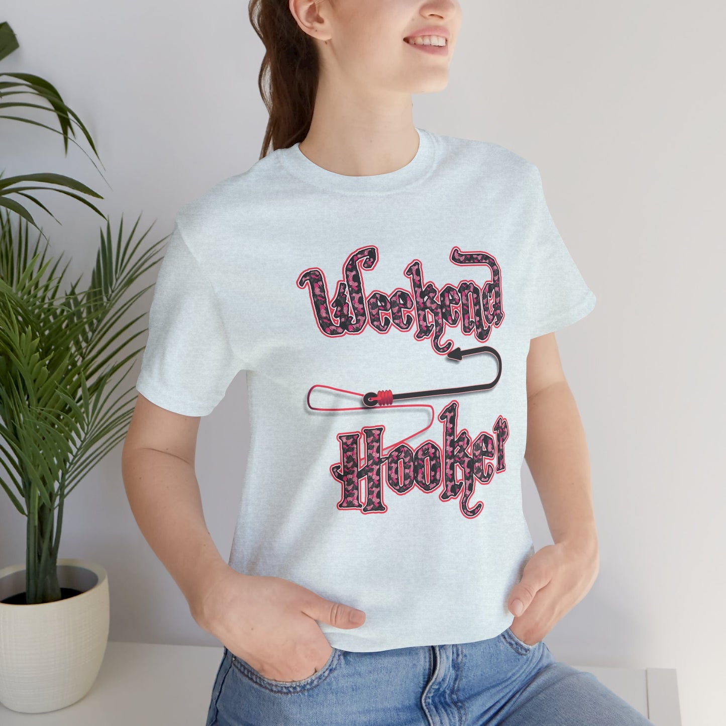 Weekend Hooker T-shirt