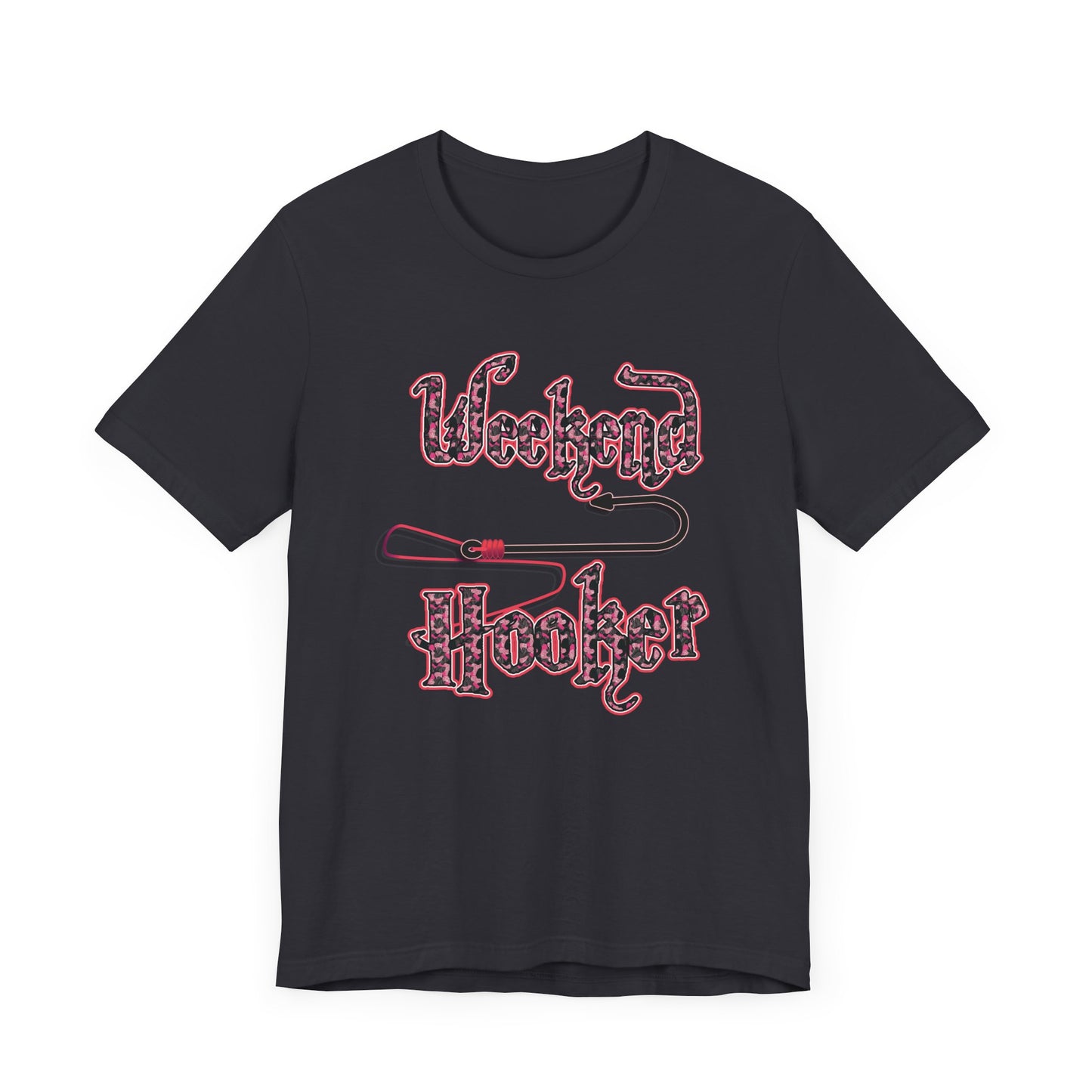 Weekend Hooker T-shirt