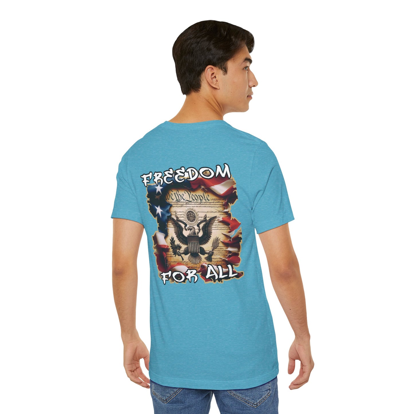 Freedom For All Unisex Tee - Bella Canvas Front & Back Print