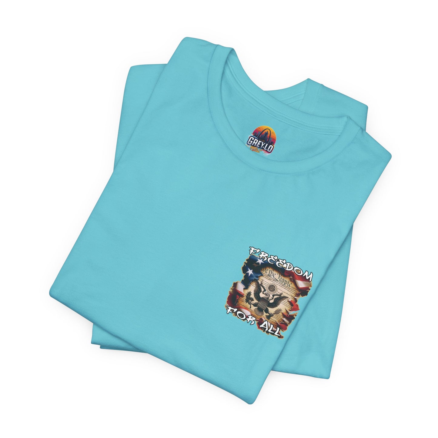 Freedom For All Unisex Tee - Bella Canvas Front & Back Print