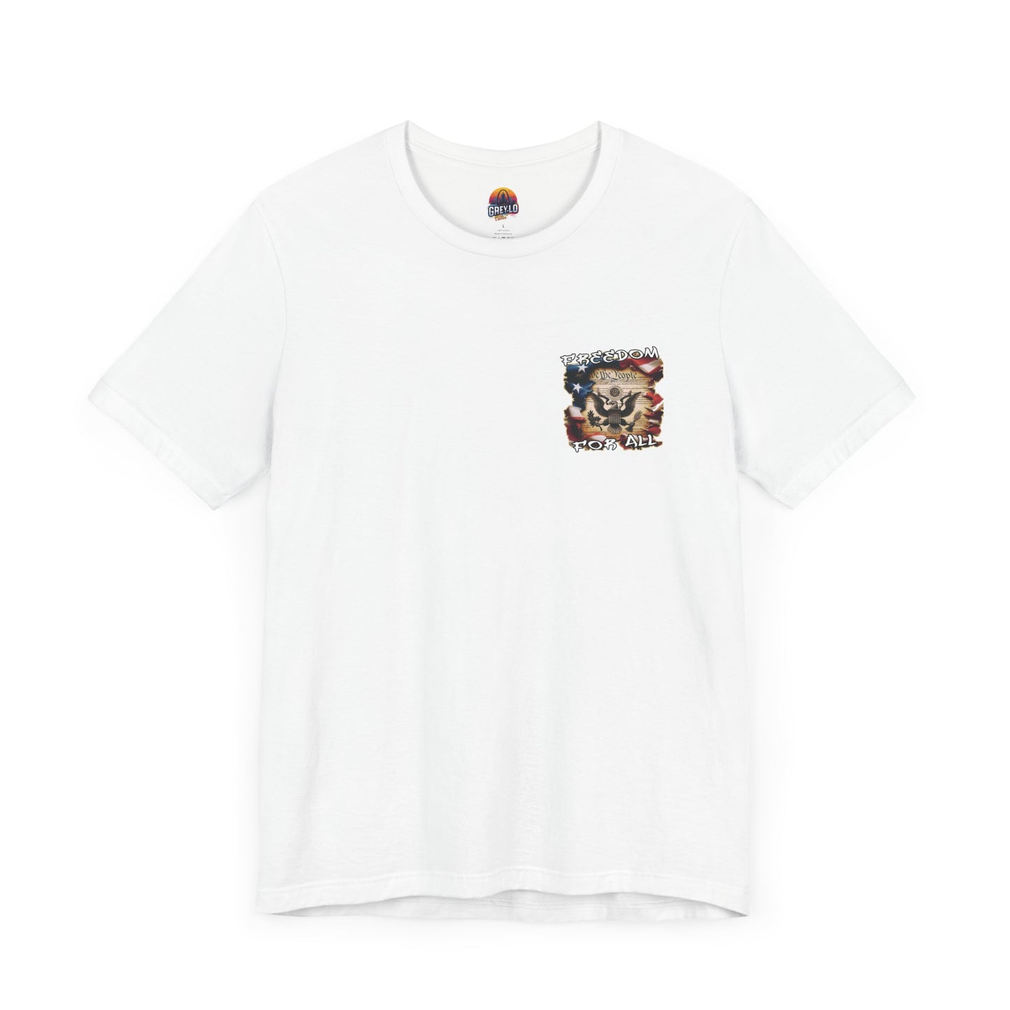 Freedom For All Unisex Tee - Bella Canvas Front & Back Print