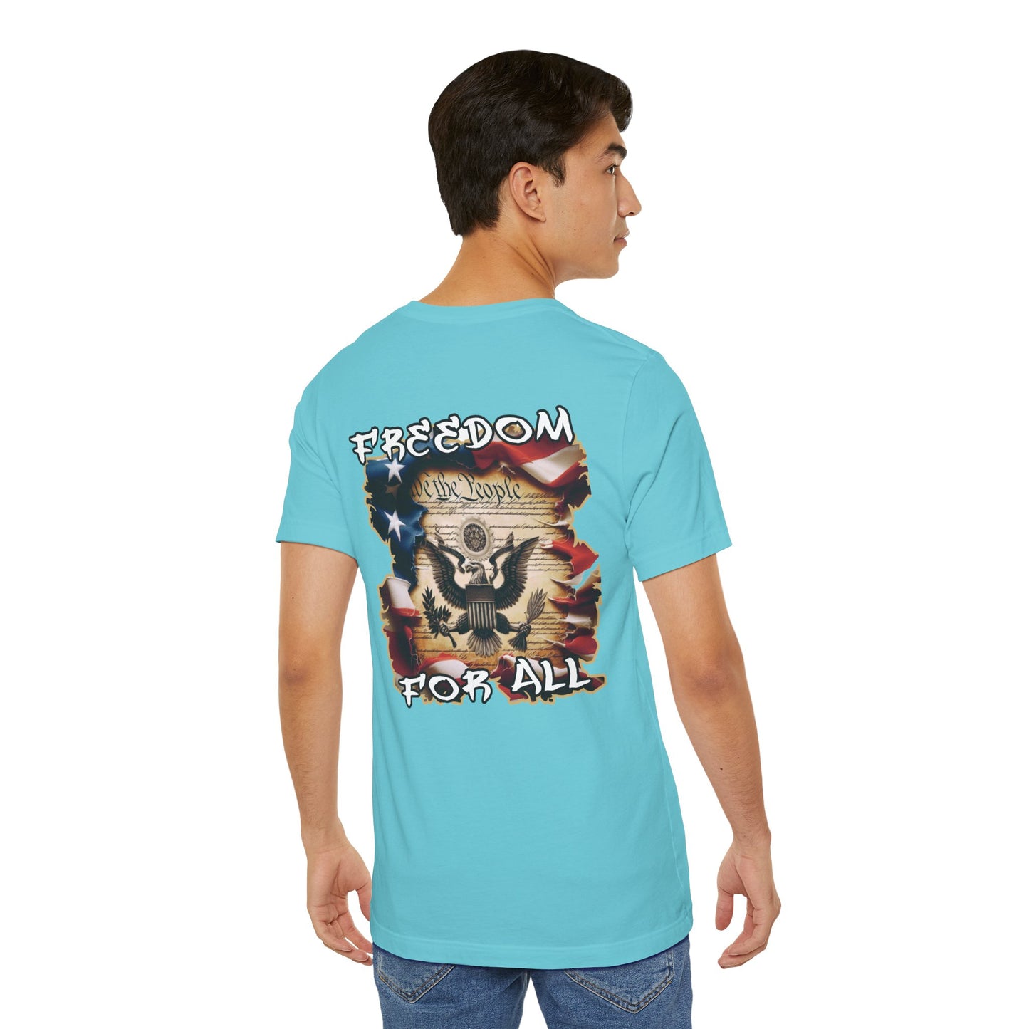 Freedom For All Unisex Tee - Bella Canvas Front & Back Print