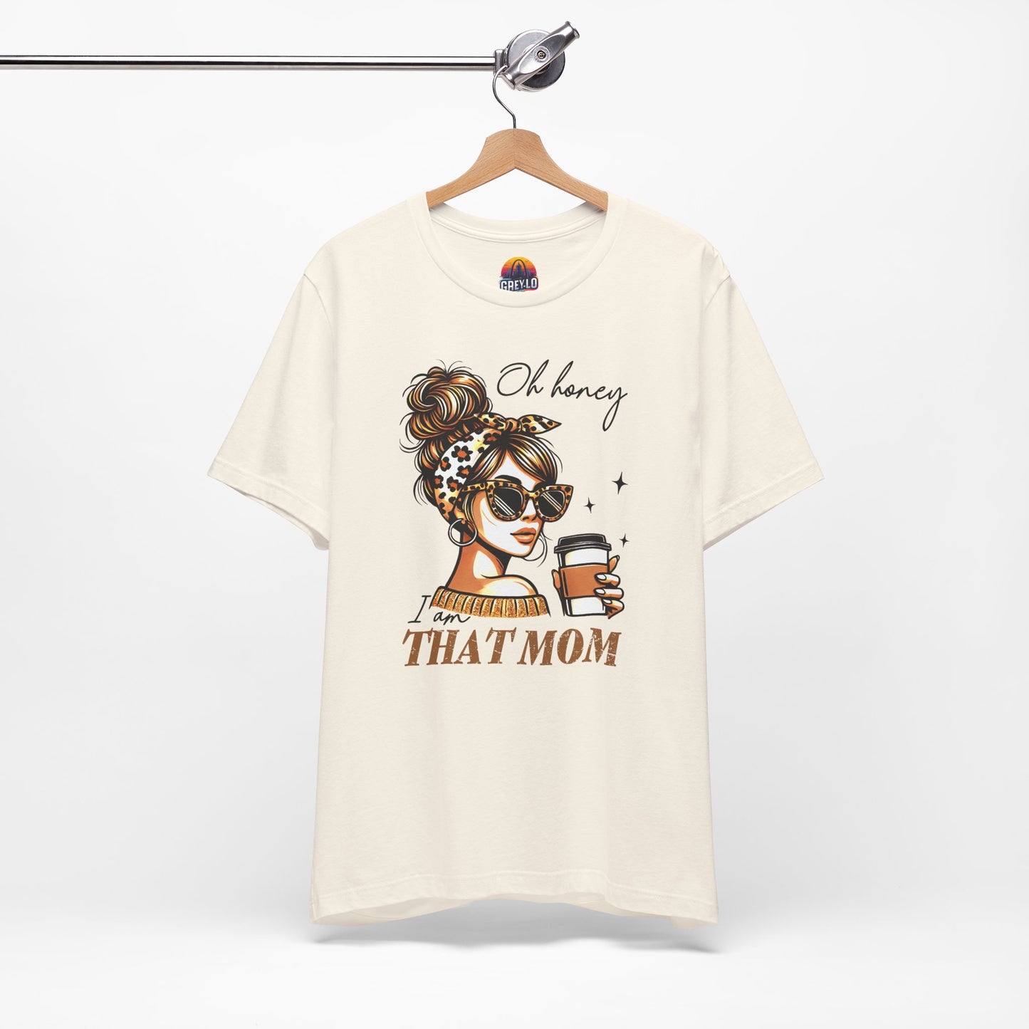 Oh Honey I am That Mom Tee