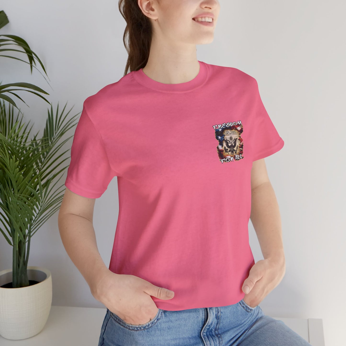 Freedom For All Unisex Tee - Bella Canvas Front & Back Print