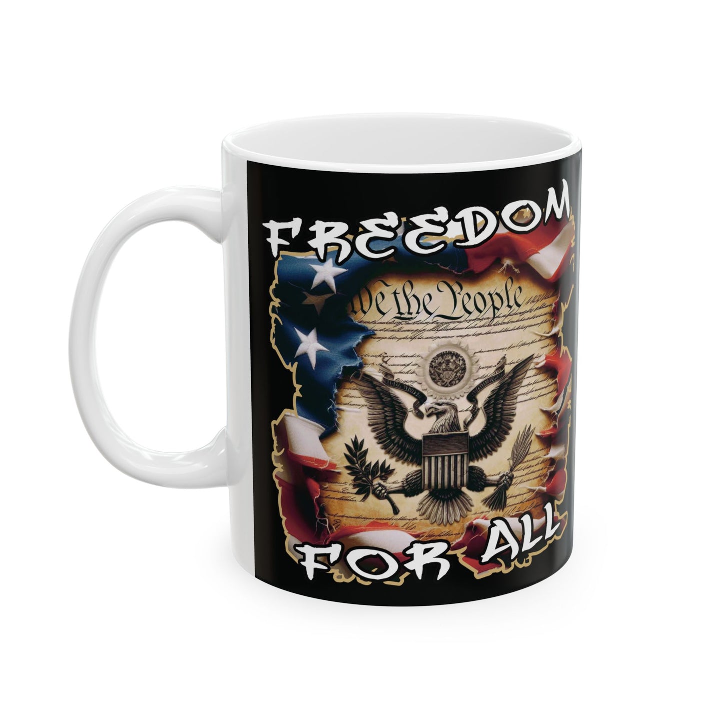 Freedom For All Ceramic Mug, (11oz, 15oz)