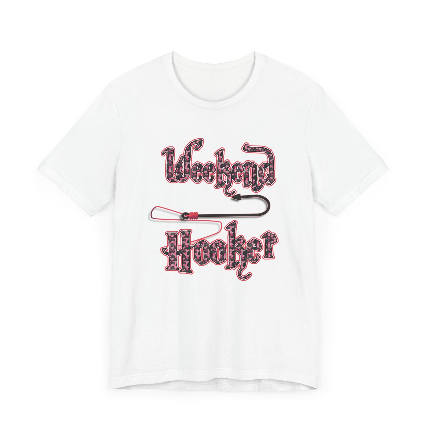 Weekend Hooker T-shirt