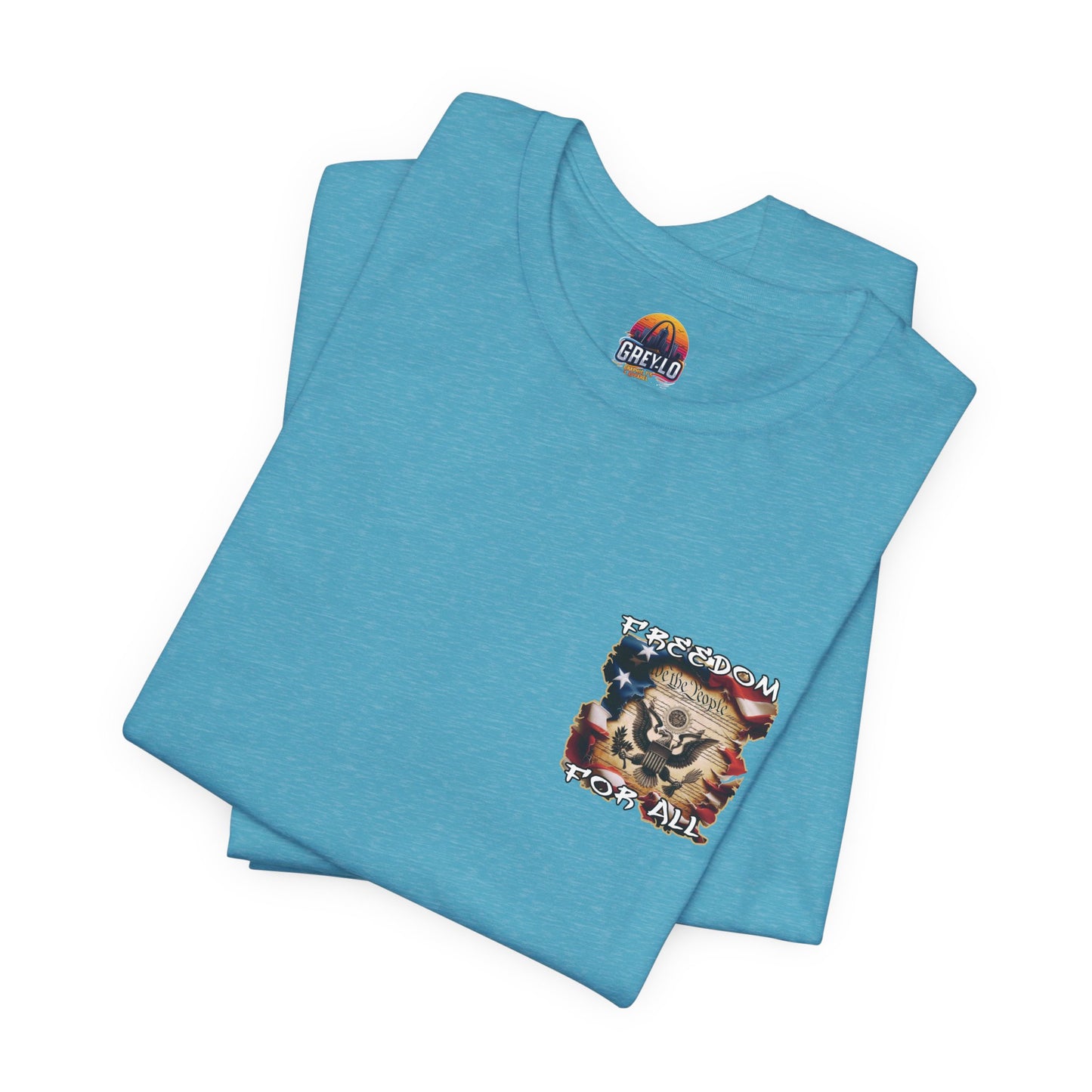 Freedom For All Unisex Tee - Bella Canvas Front & Back Print