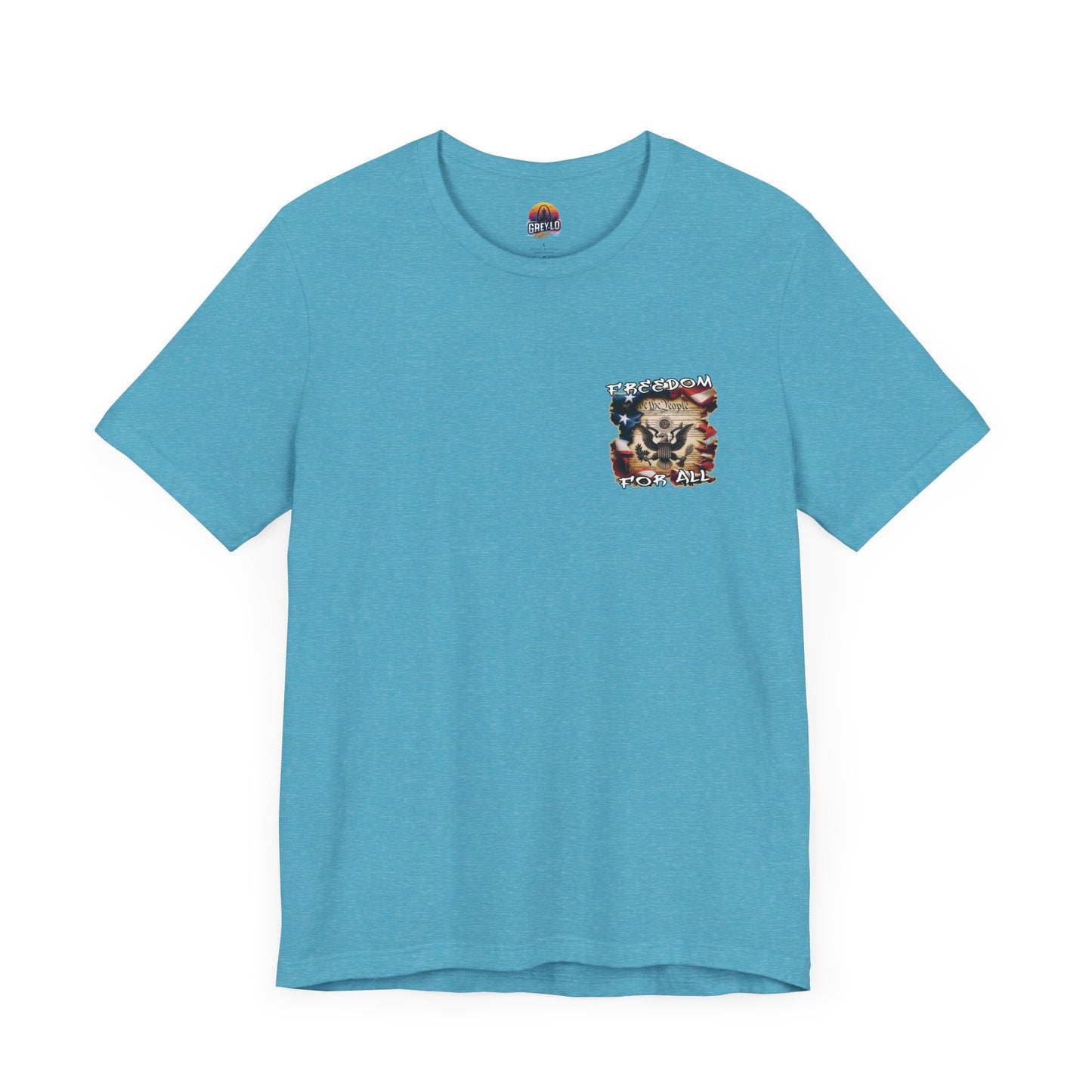 Freedom For All Unisex Tee - Bella Canvas Front & Back Print