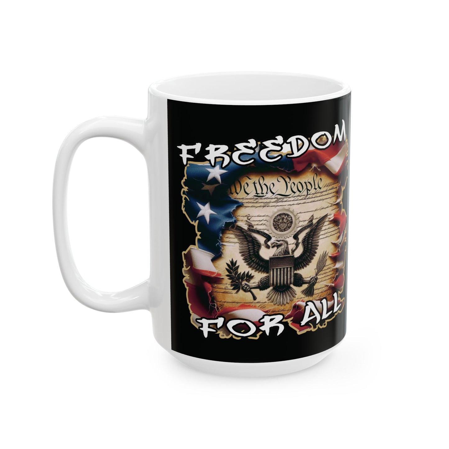 Freedom For All Ceramic Mug, (11oz, 15oz)