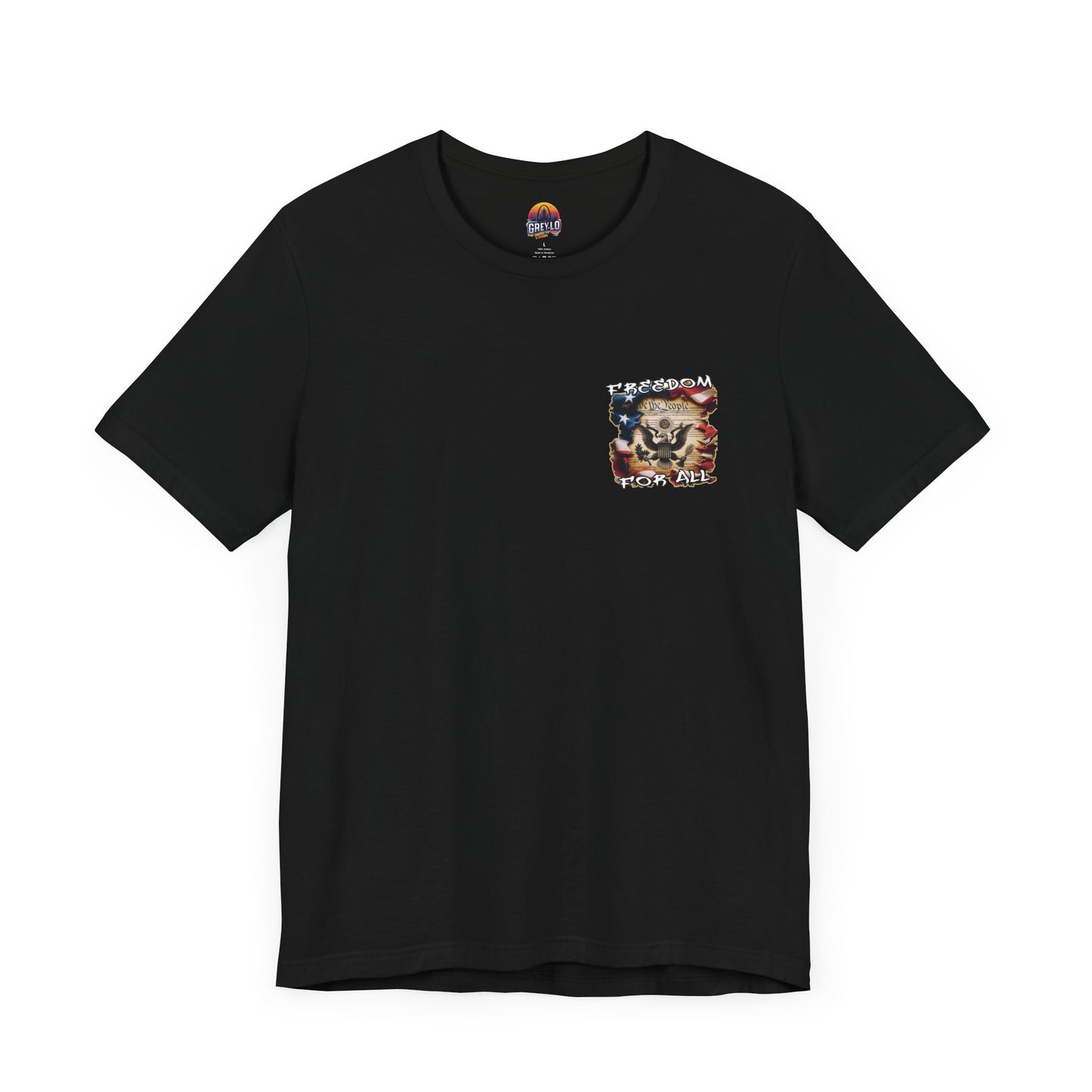 Freedom For All Unisex Tee - Bella Canvas Front & Back Print