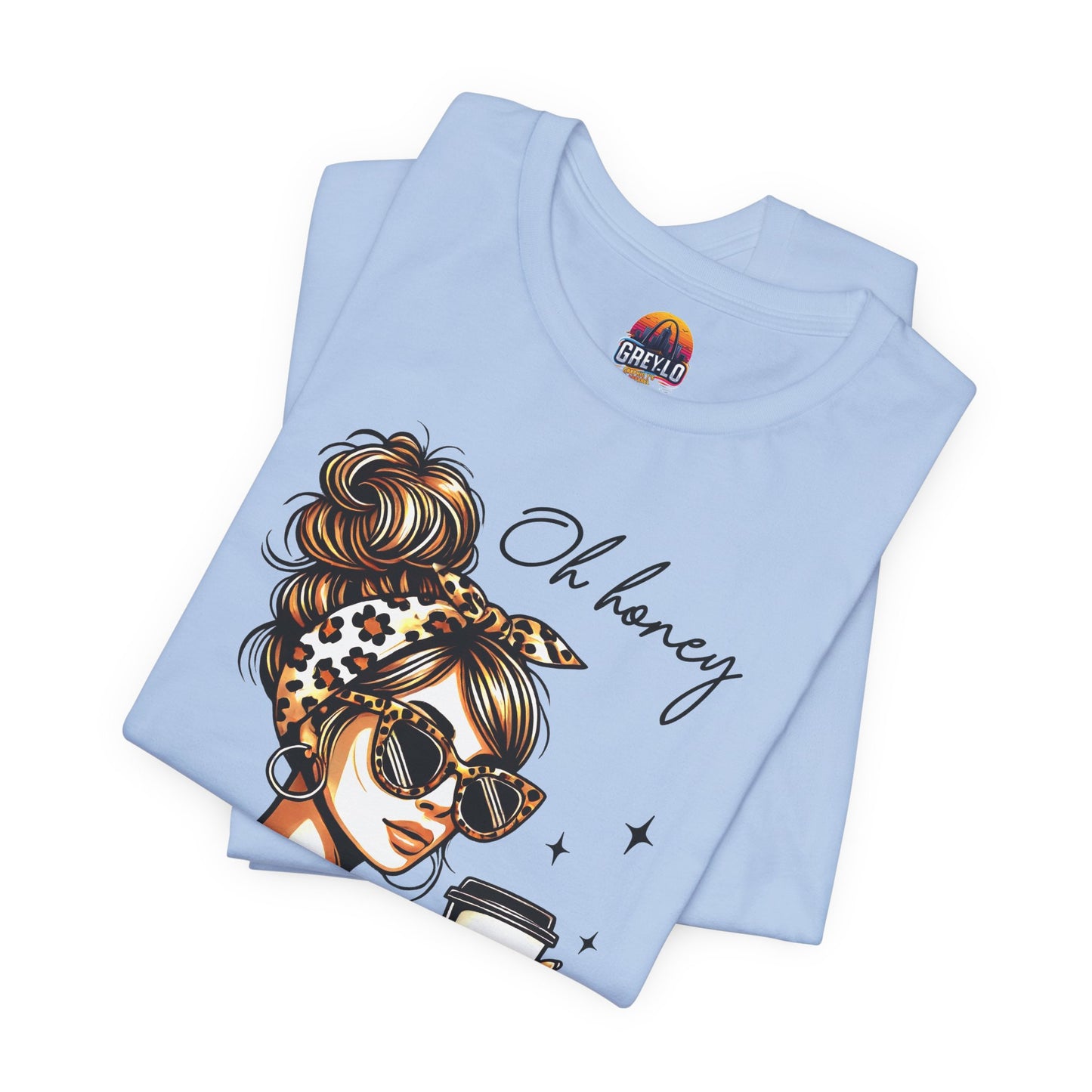 Oh Honey I am That Mom Tee