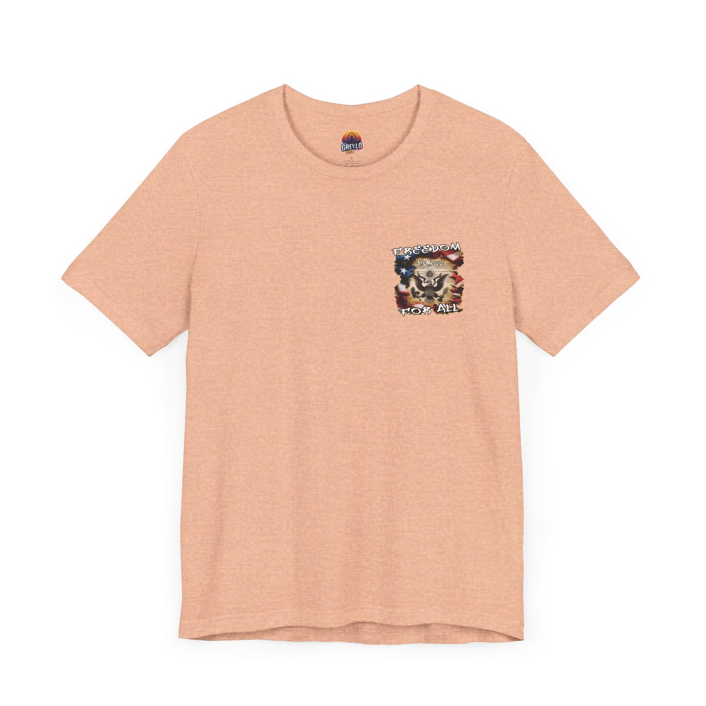 Freedom For All Unisex Tee - Bella Canvas Front & Back Print