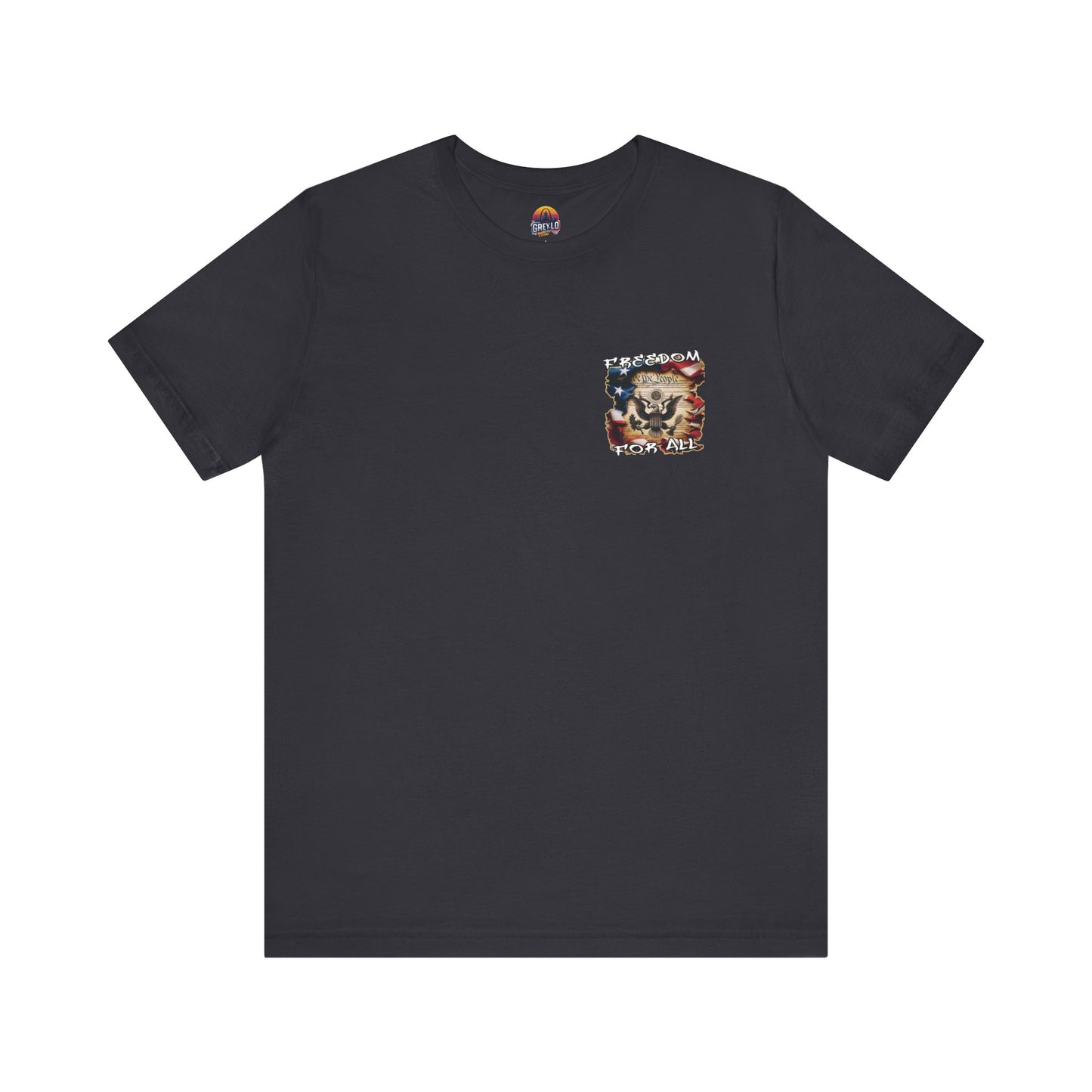Freedom For All Unisex Tee - Bella Canvas Front & Back Print