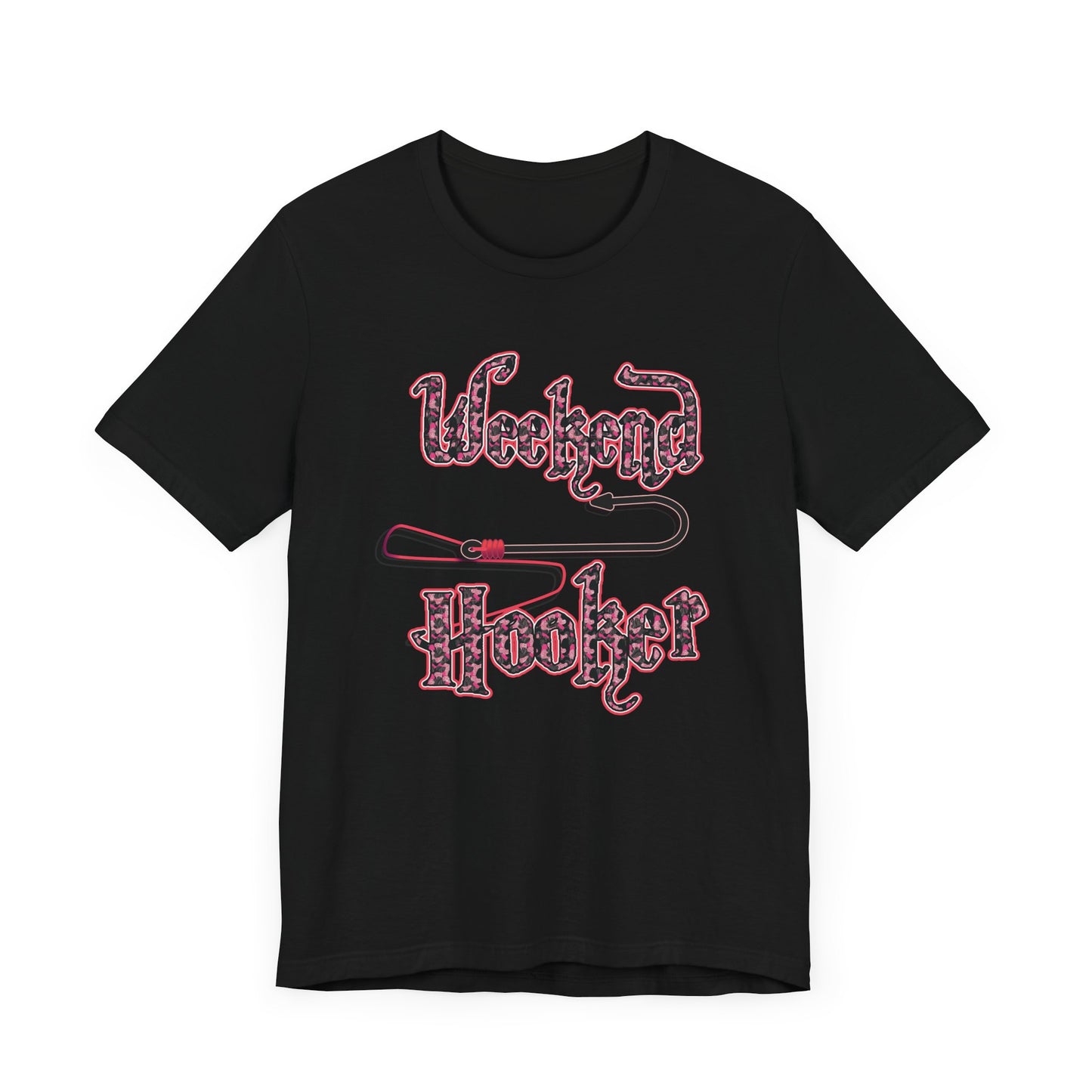 Weekend Hooker T-shirt