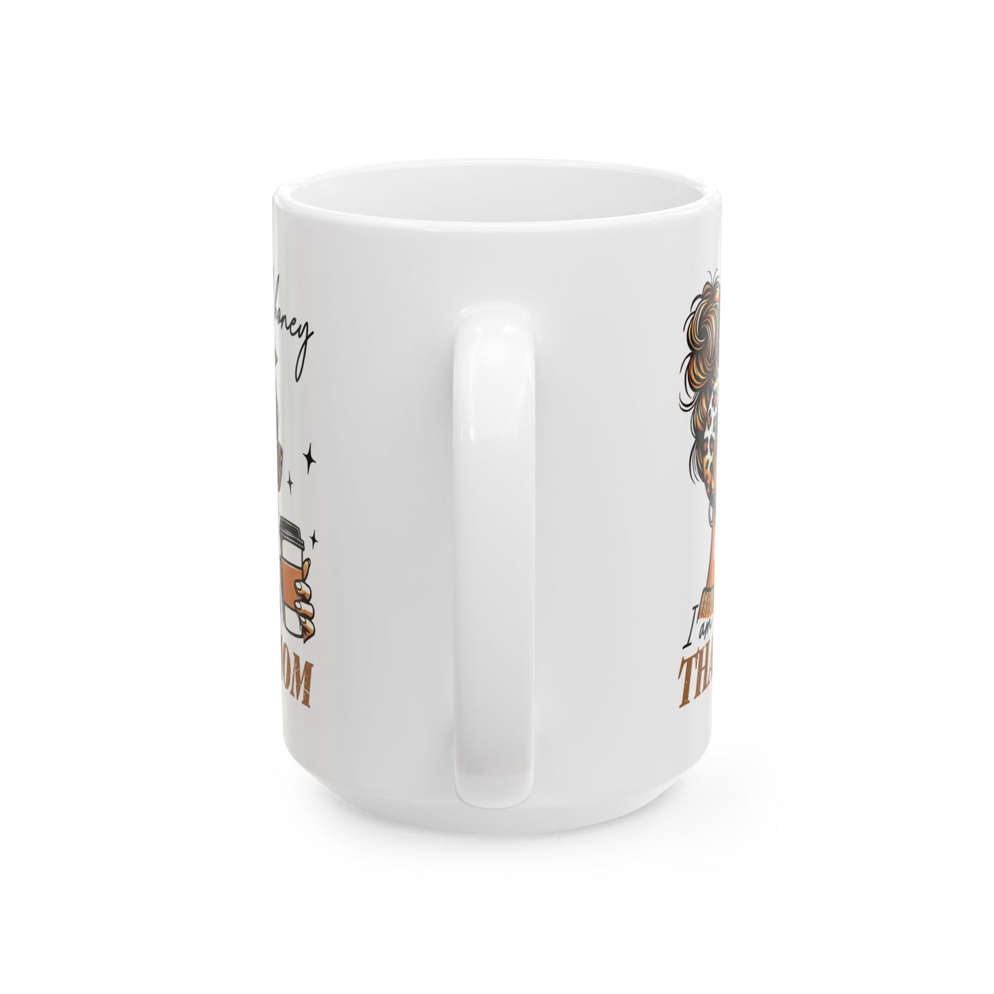 Coffee Mug - Oh Honey I am That Mom Ceramic Mug (11oz)