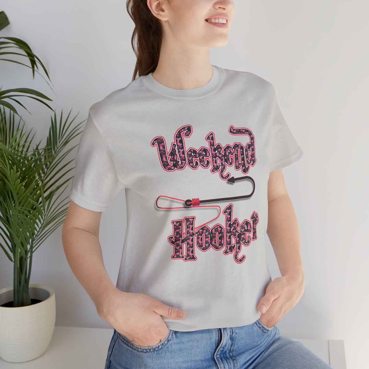 Weekend Hooker T-shirt
