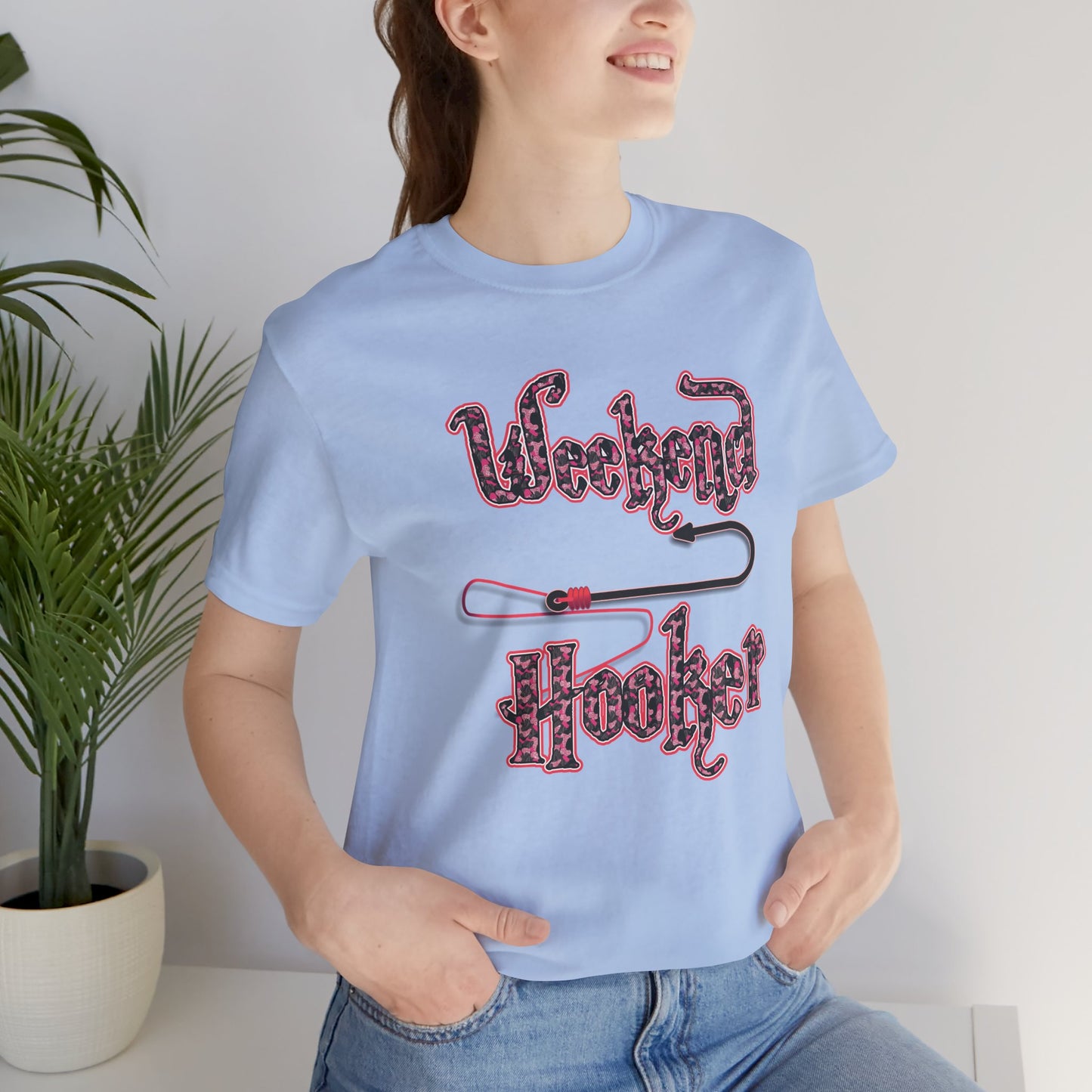 Weekend Hooker T-shirt