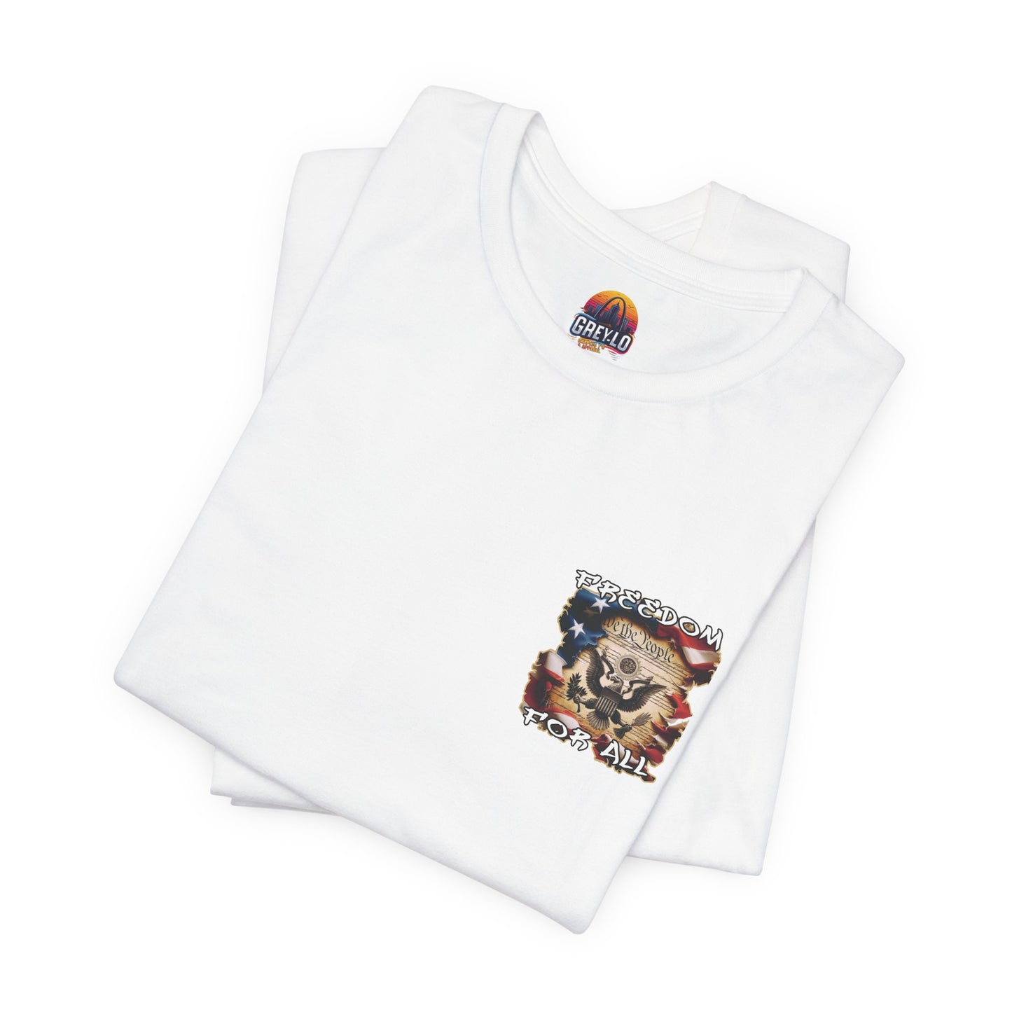 Freedom For All Unisex Tee - Bella Canvas Front & Back Print