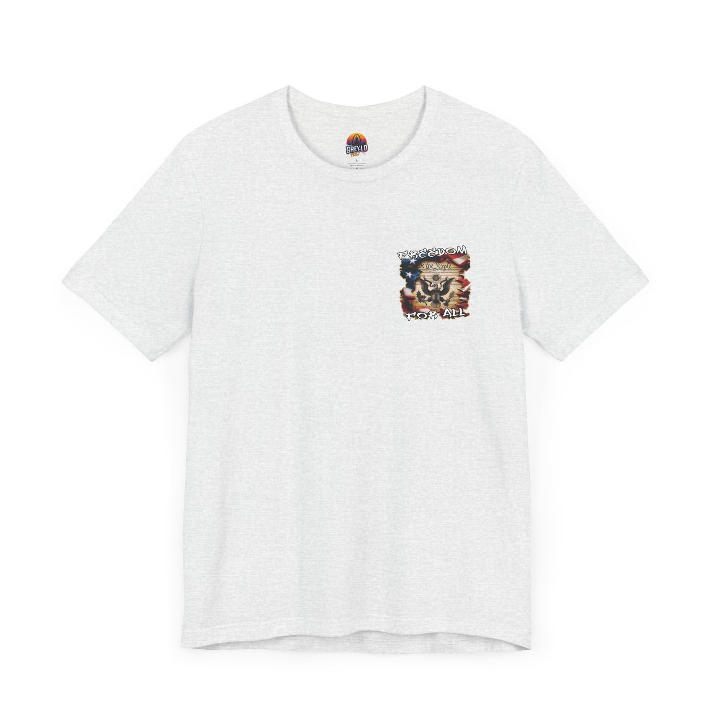 Freedom For All Unisex Tee - Bella Canvas Front & Back Print