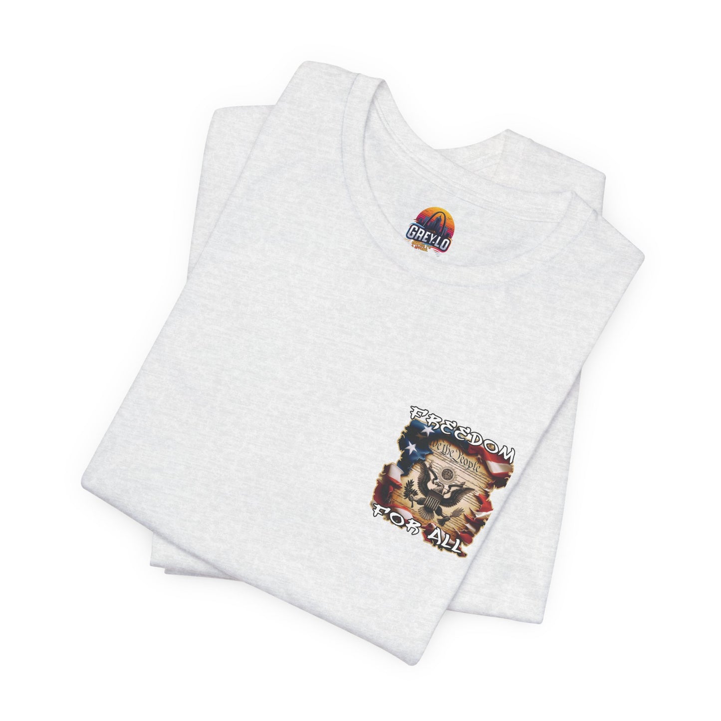Freedom For All Unisex Tee - Bella Canvas Front & Back Print