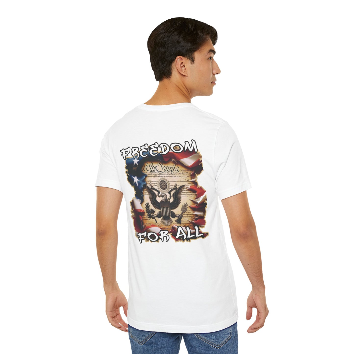 Freedom For All Unisex Tee - Bella Canvas Front & Back Print