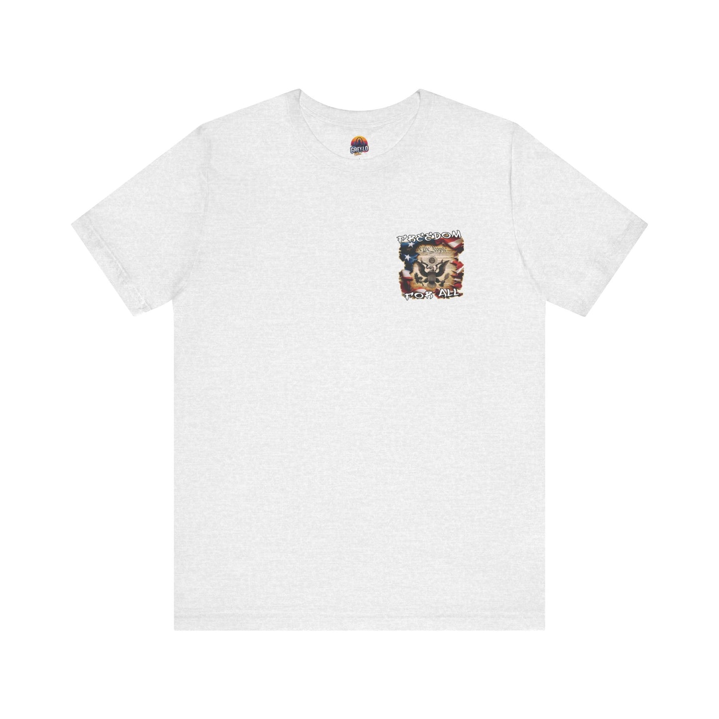 Freedom For All Unisex Tee - Bella Canvas Front & Back Print