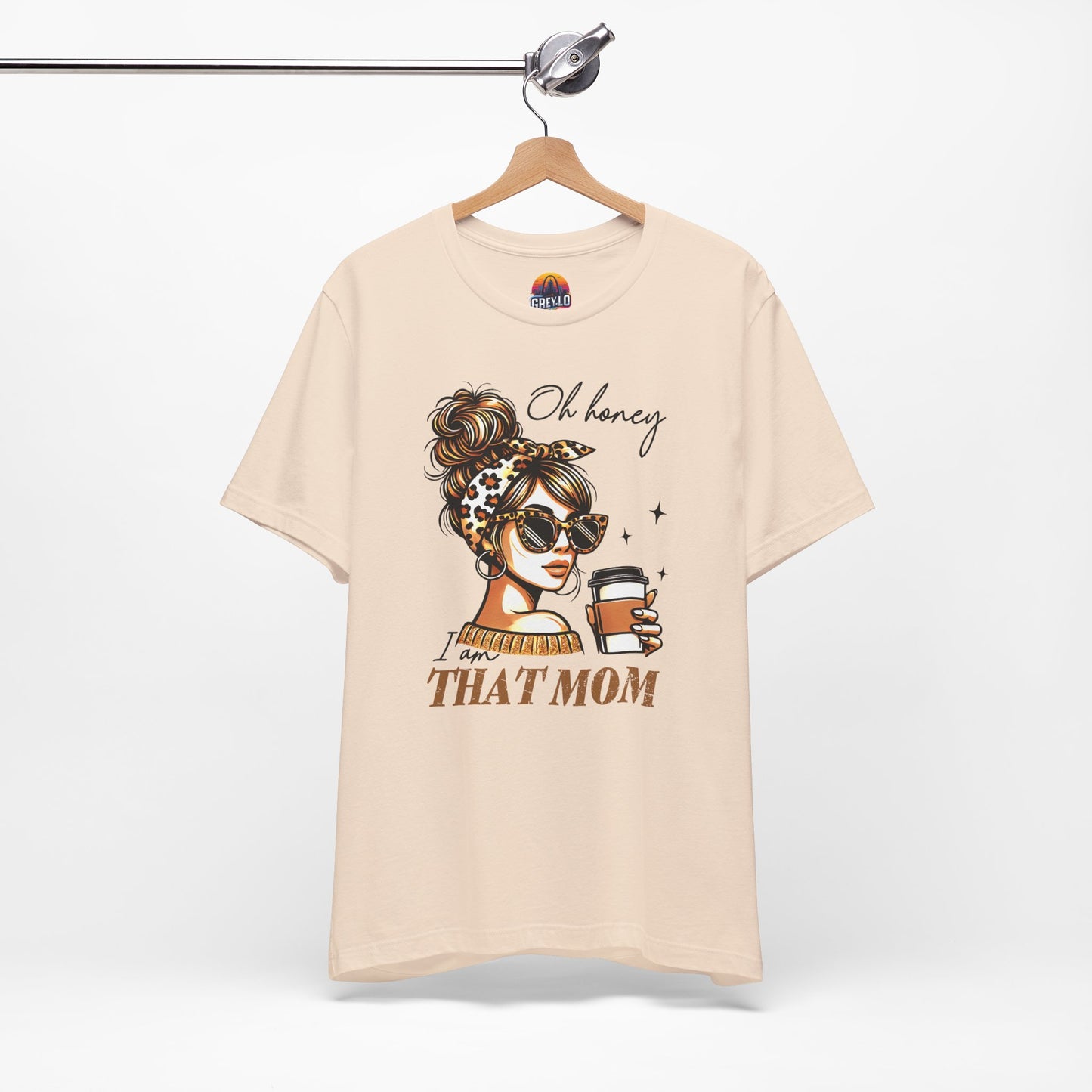 Oh Honey I am That Mom Tee
