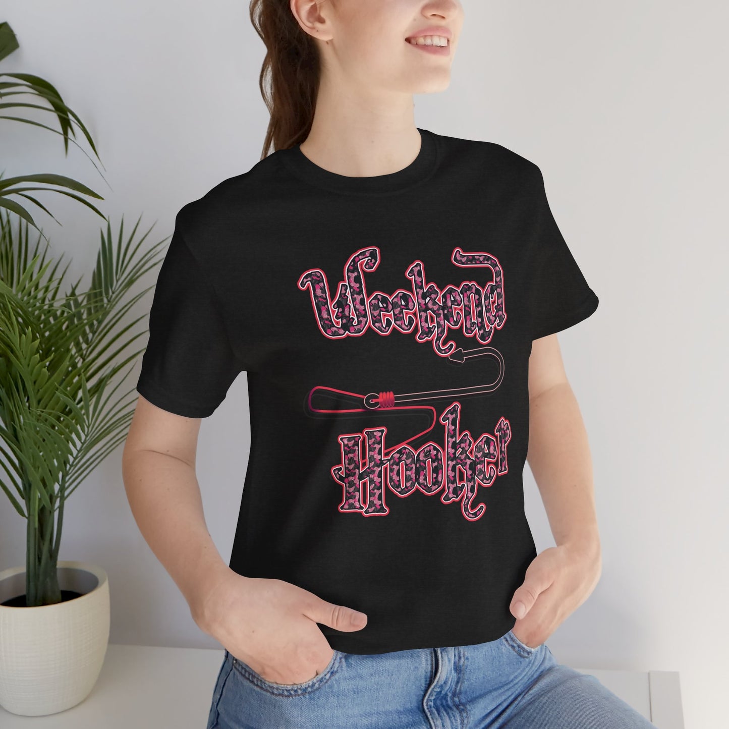 Weekend Hooker T-shirt