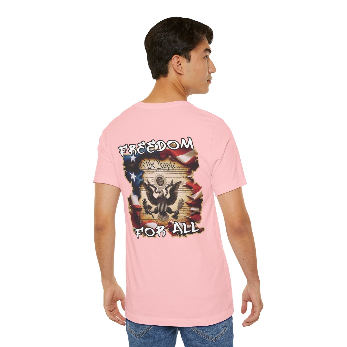 Freedom For All Unisex Tee - Bella Canvas Front & Back Print