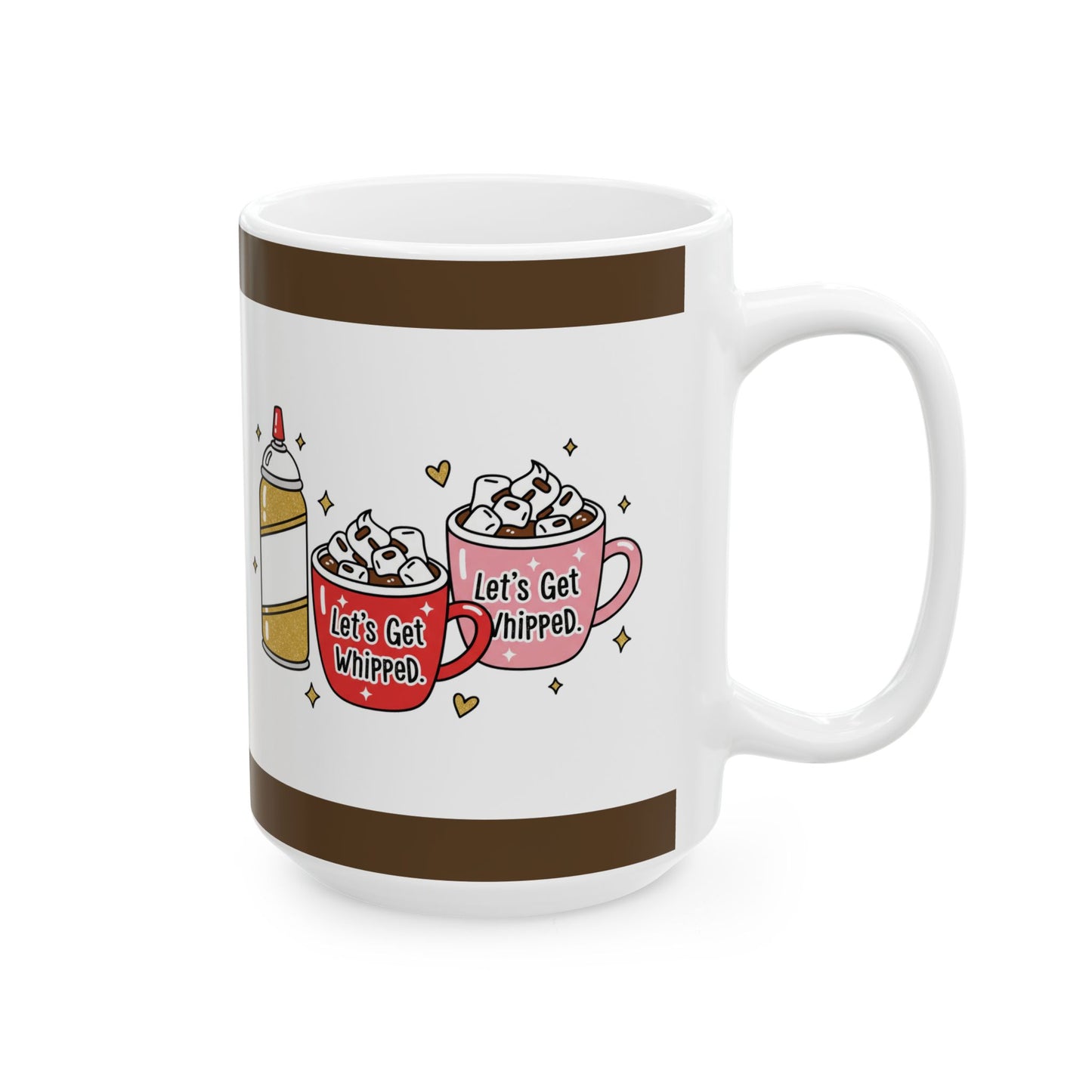 Coffee Mug - Lets Get Whipped (11oz, 15oz)