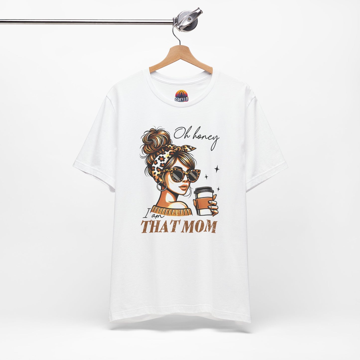 Oh Honey I am That Mom Tee