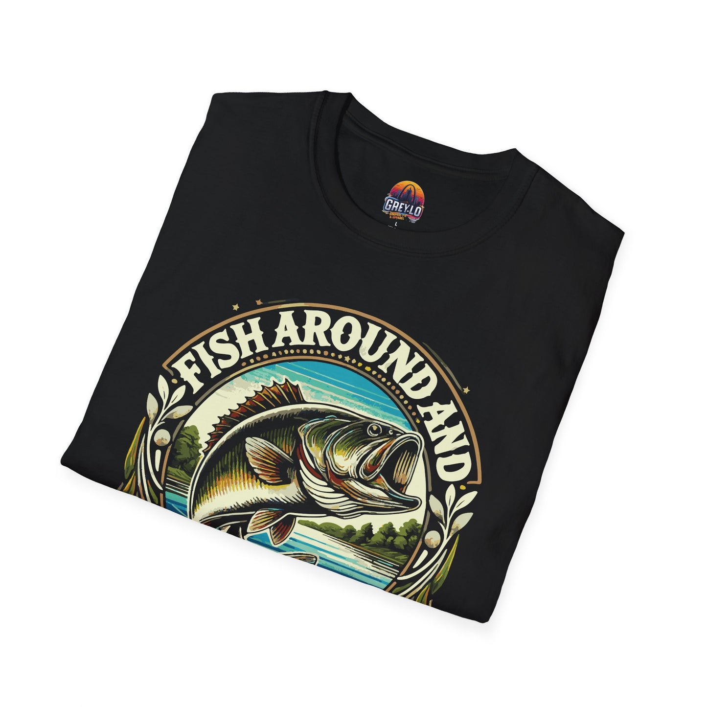 Fish Around And Find out Graphic Tee