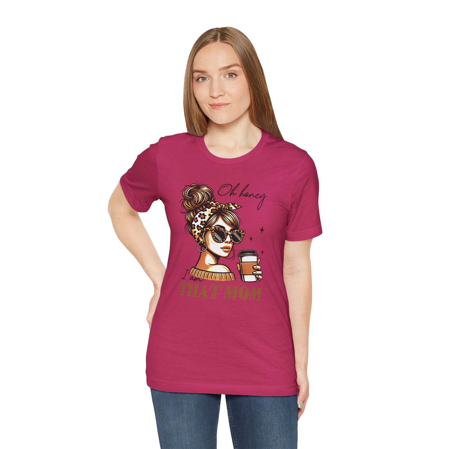 Oh Honey I am That Mom Tee