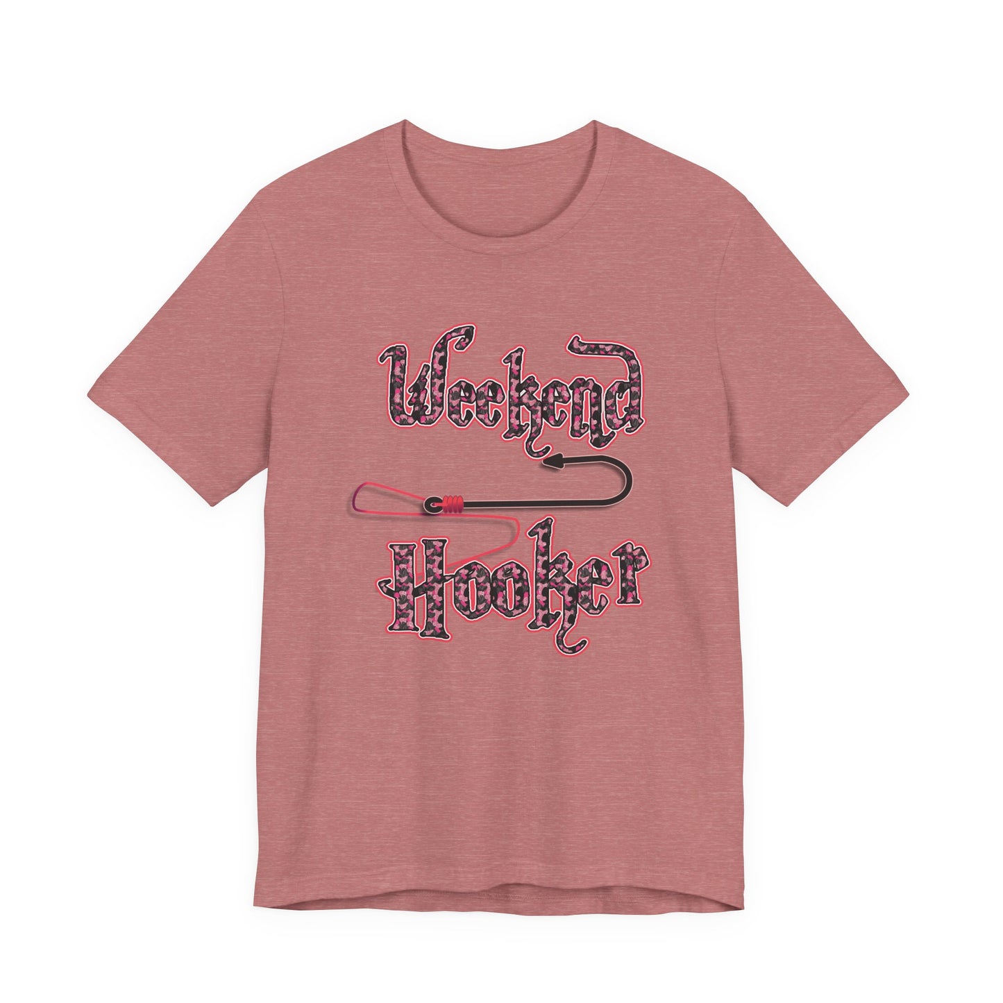 Weekend Hooker T-shirt