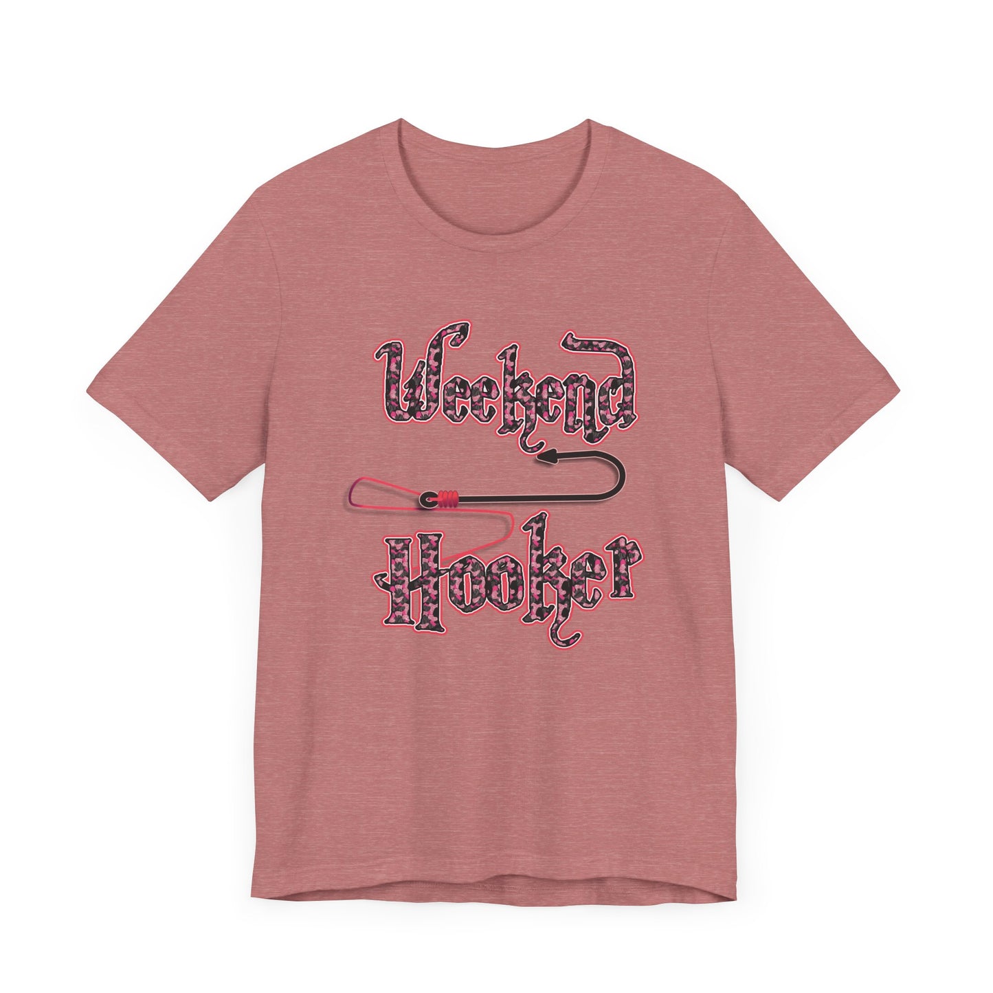 Weekend Hooker T-shirt