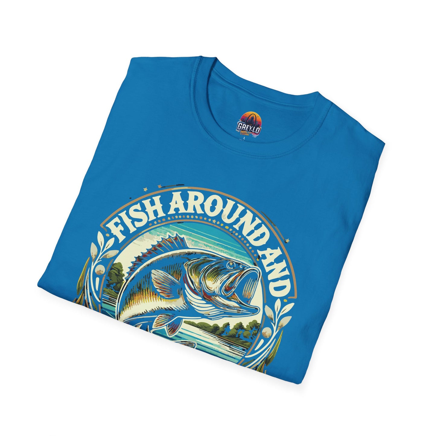 Fish Around And Find out Graphic Tee