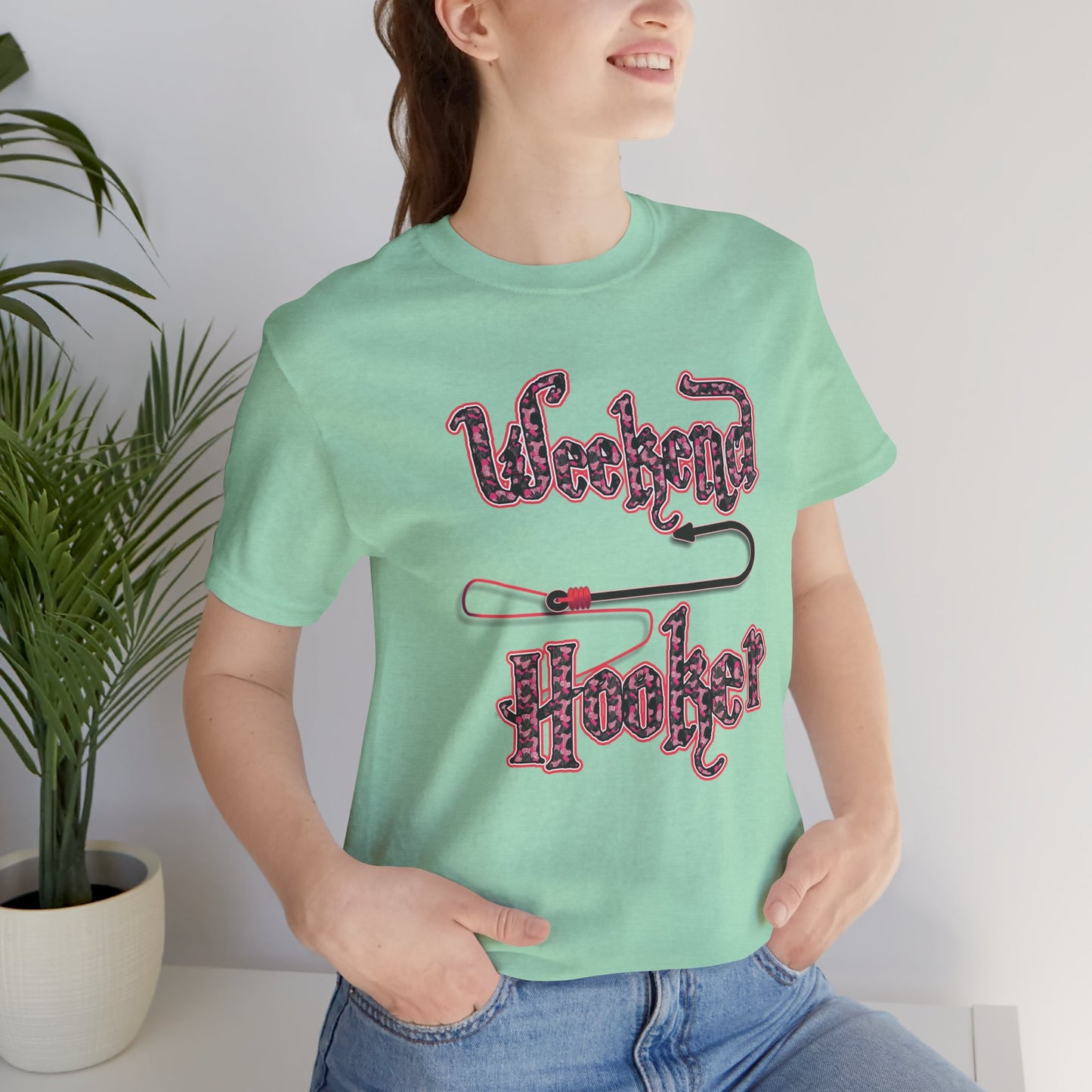 Weekend Hooker T-shirt
