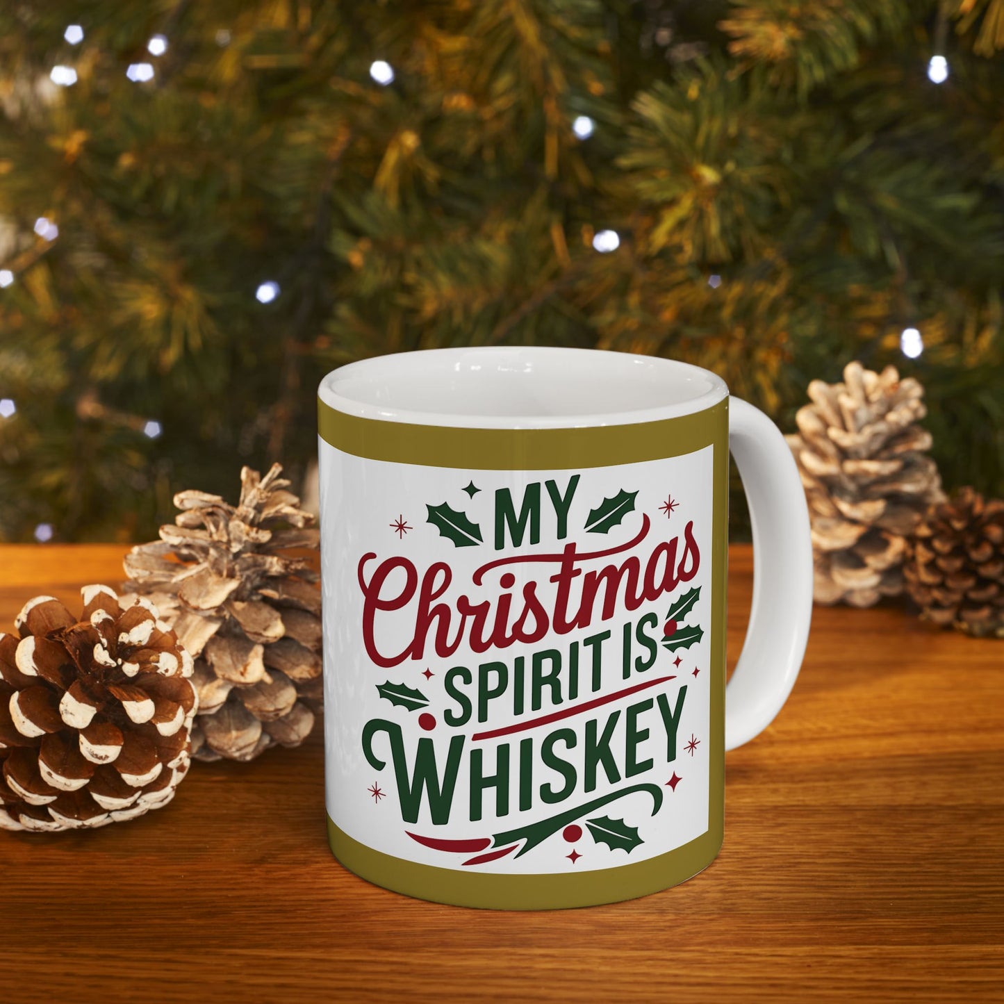 Mug - My Christmas Spirit is Wiskey - Ceramic Mug 11oz 15oz