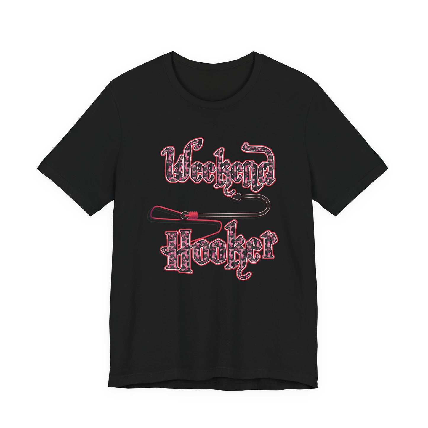 Weekend Hooker T-shirt