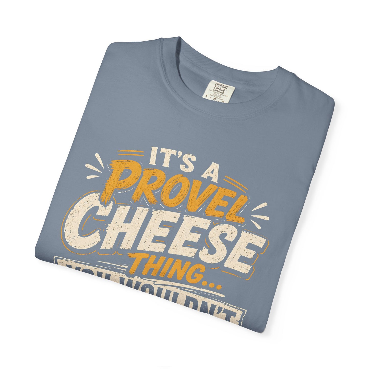 Comfort Colors Provel Cheese Shirt | St Louis Food Tee | Funny STL Provel Cheese T‑Shirt | Missouri Pride Comfort Colors Graphic Tee