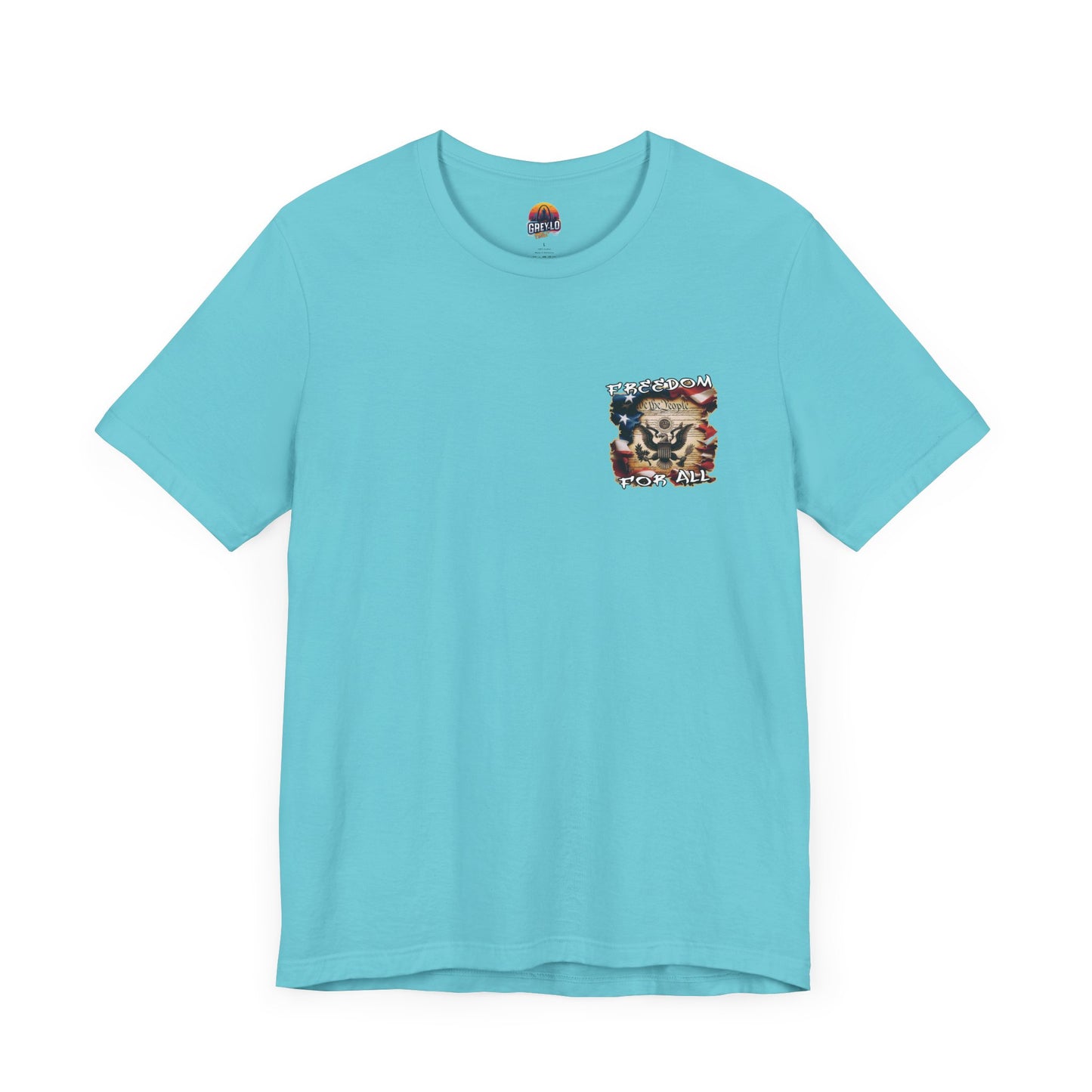 Freedom For All Unisex Tee - Bella Canvas Front & Back Print