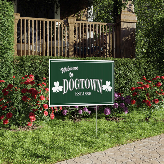 Lawn Sign — Welcome to DOGTOWN Est.1889 Shamrock Yard Sign
