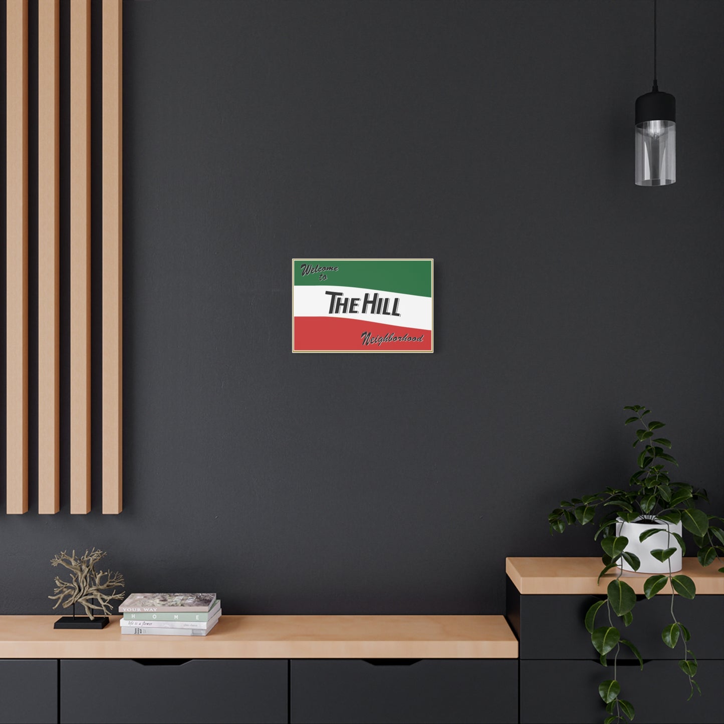 Stretched Canvas - Welcome to The Hill Neighborhood