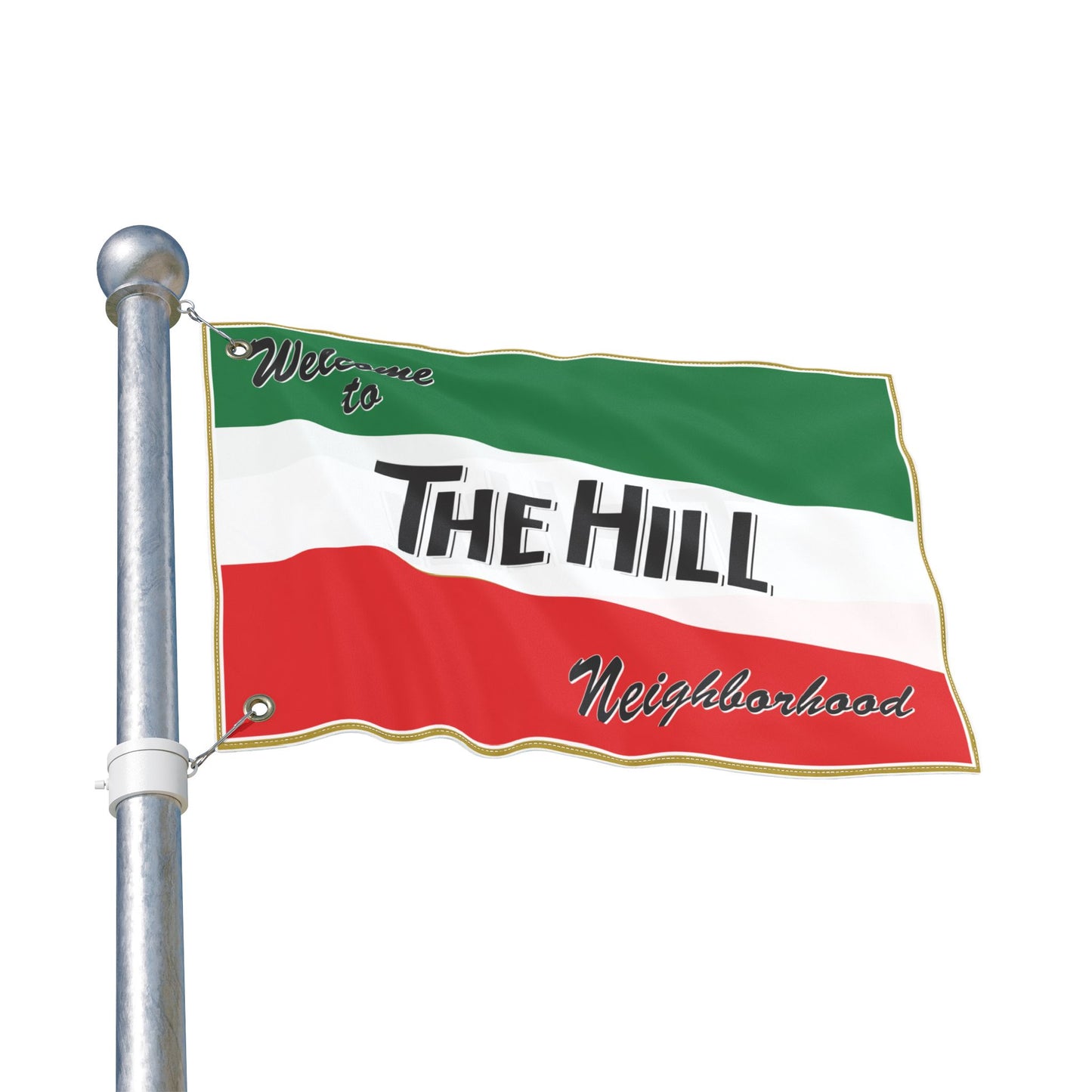 Double Sided Flag -Welcome to the Hill Neighborhood