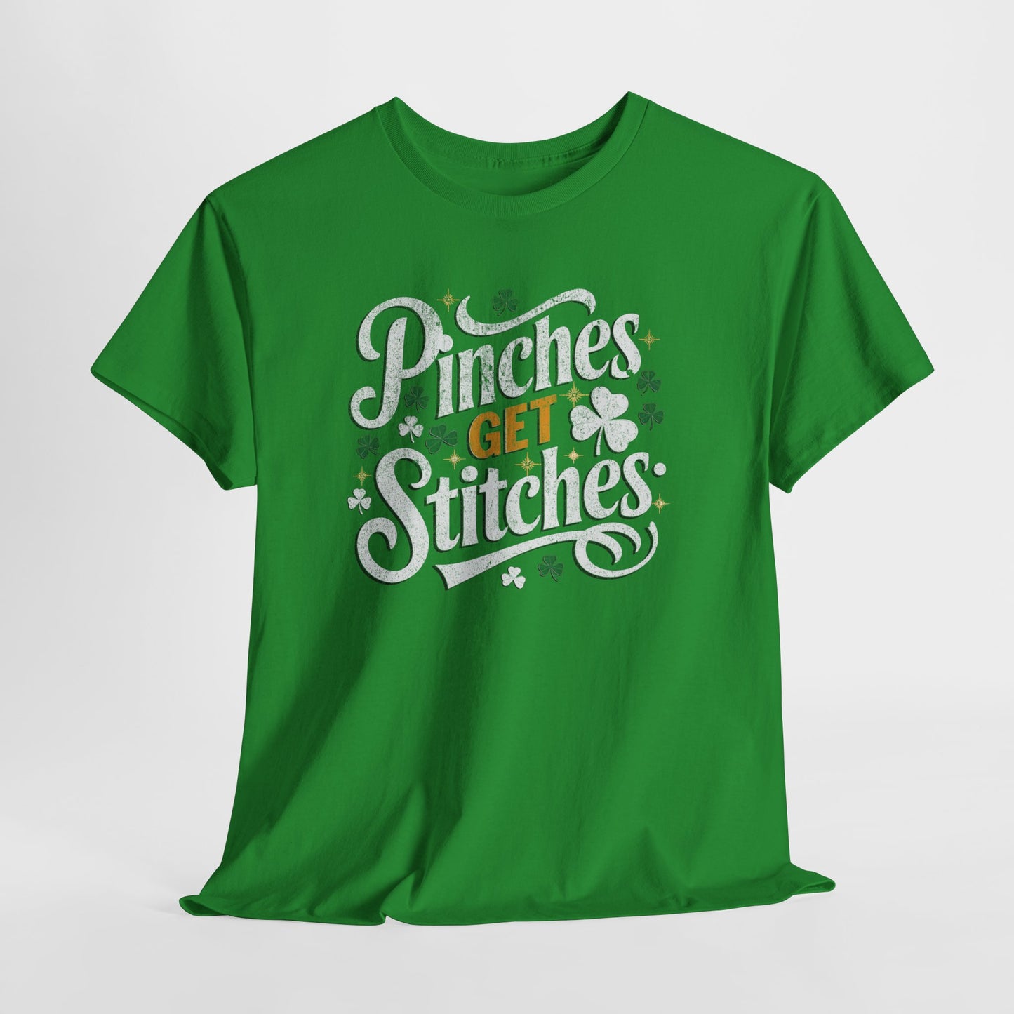 Pinches Get Stitches St. Patrick's Day T-Shirt