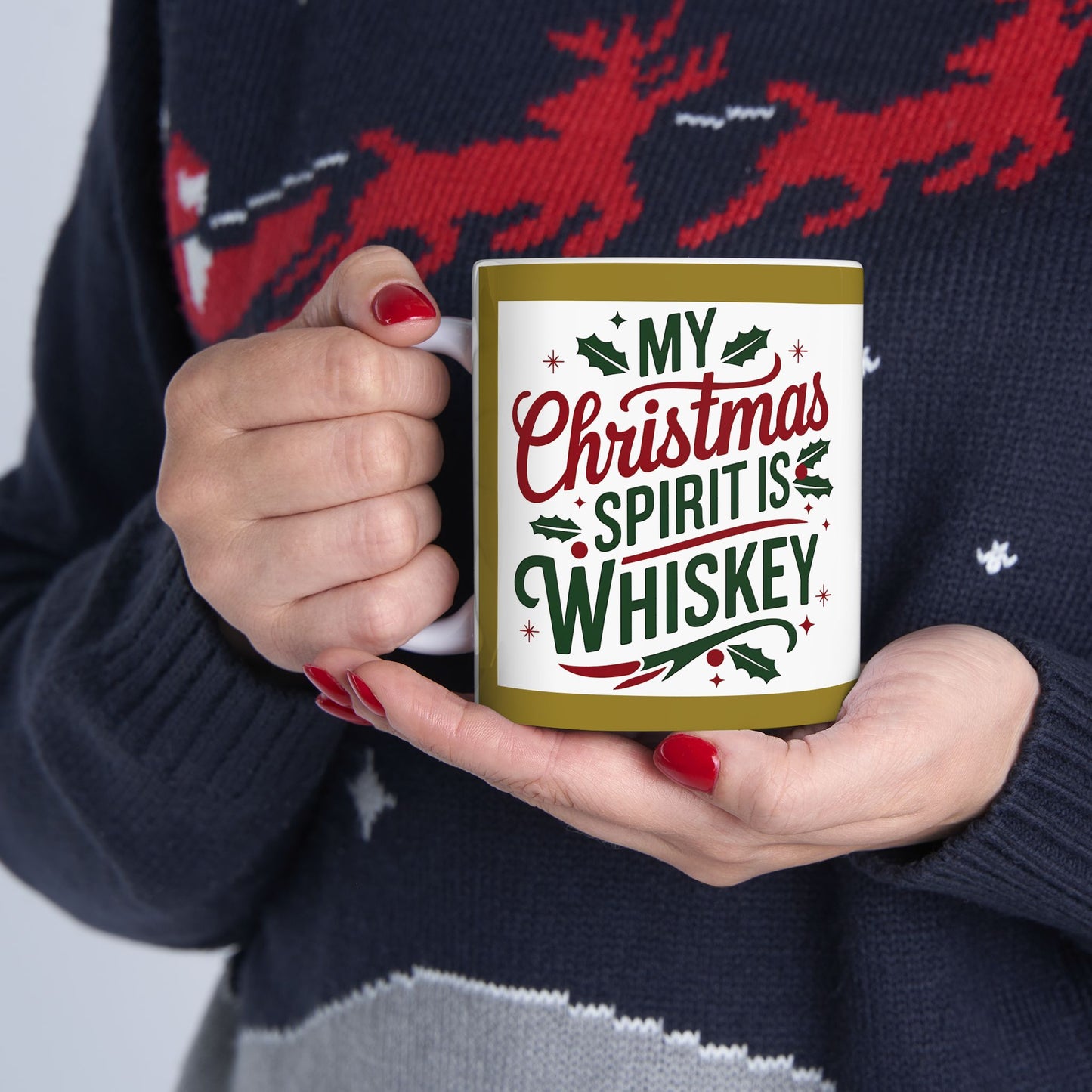 Mug - My Christmas Spirit is Wiskey - Ceramic Mug 11oz 15oz