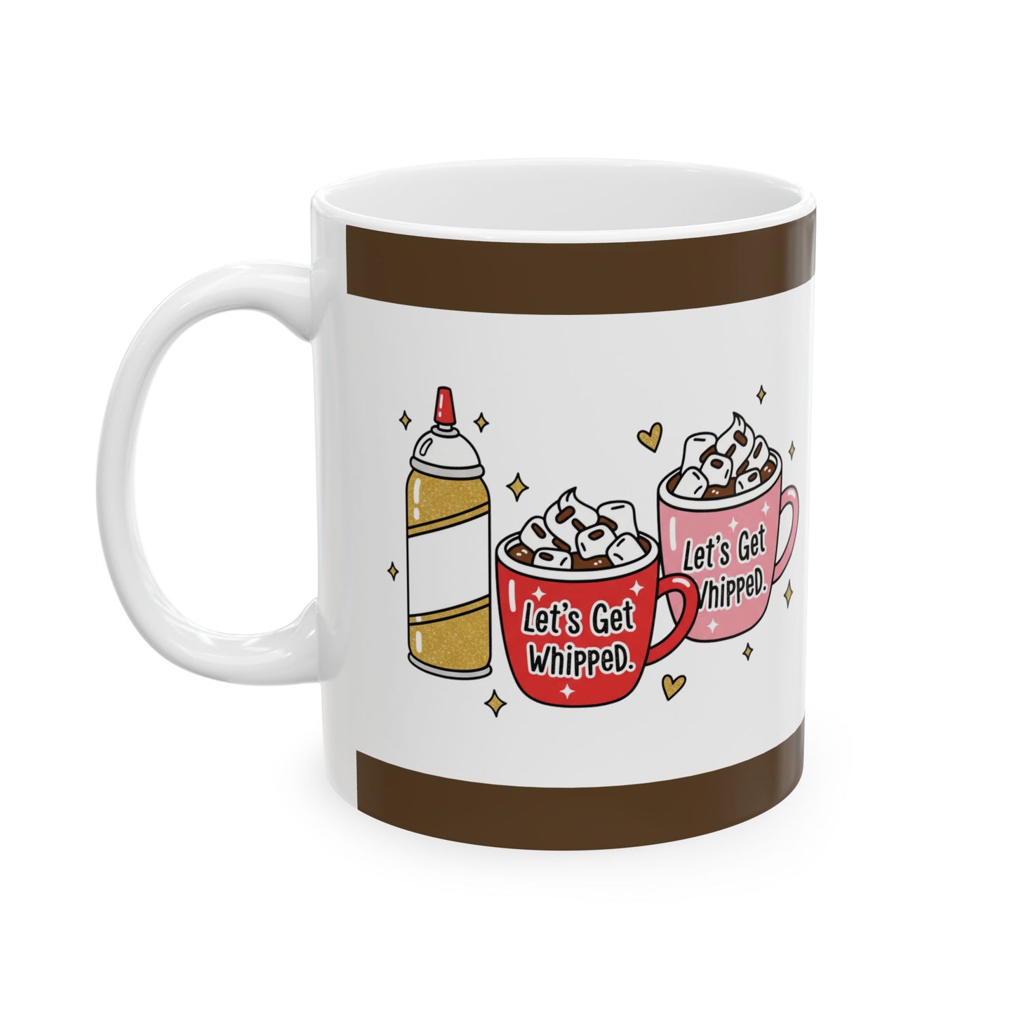 Coffee Mug - Lets Get Whipped (11oz, 15oz)