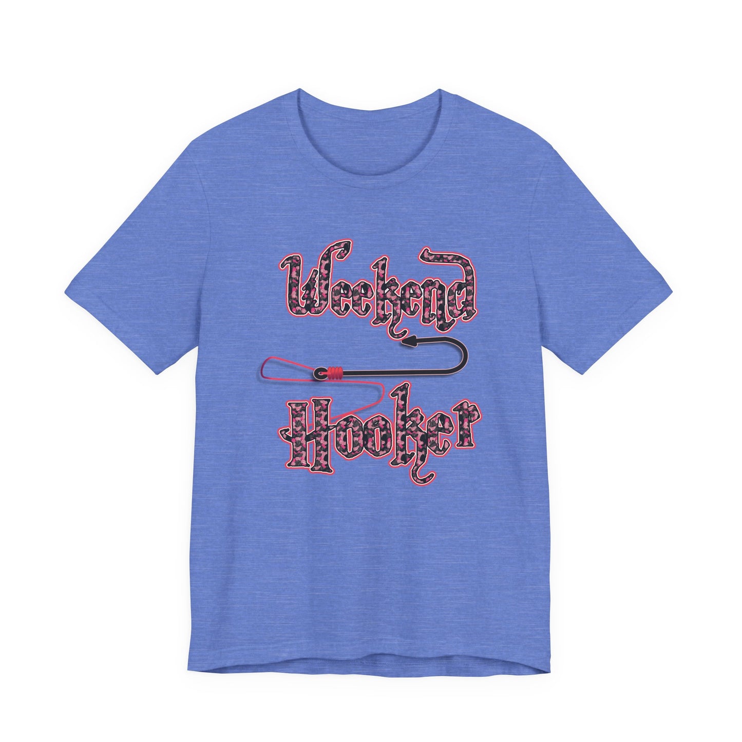 Weekend Hooker T-shirt